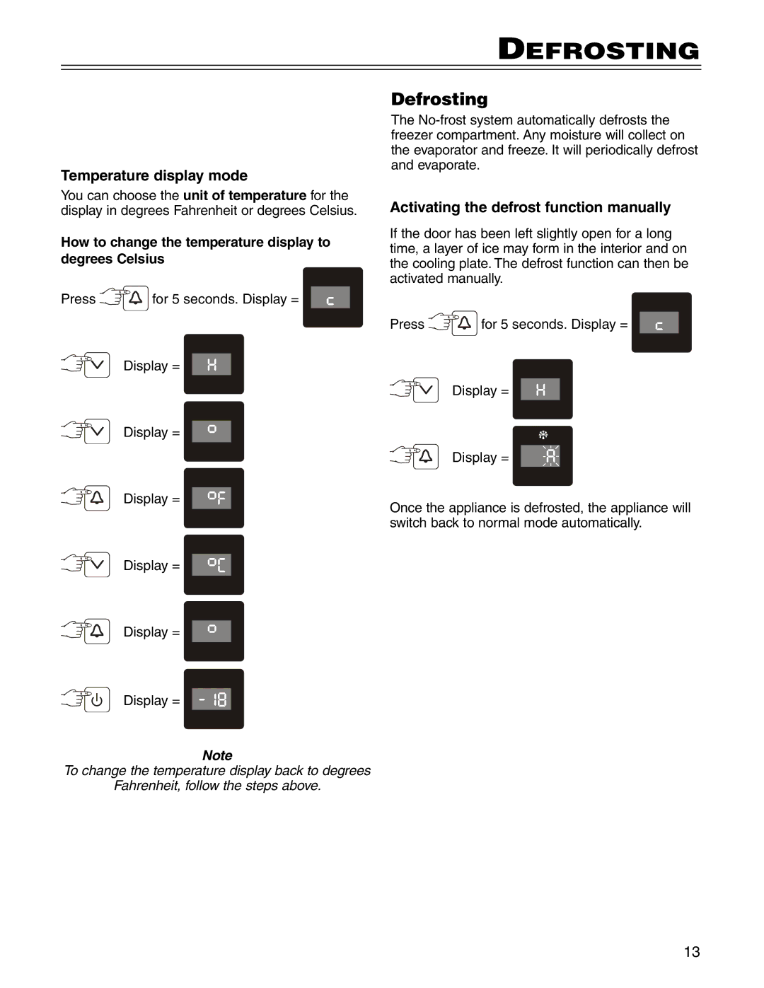 Liebherr 7082 213-00 Defrosting, Temperature display mode, Activating the defrost function manually 