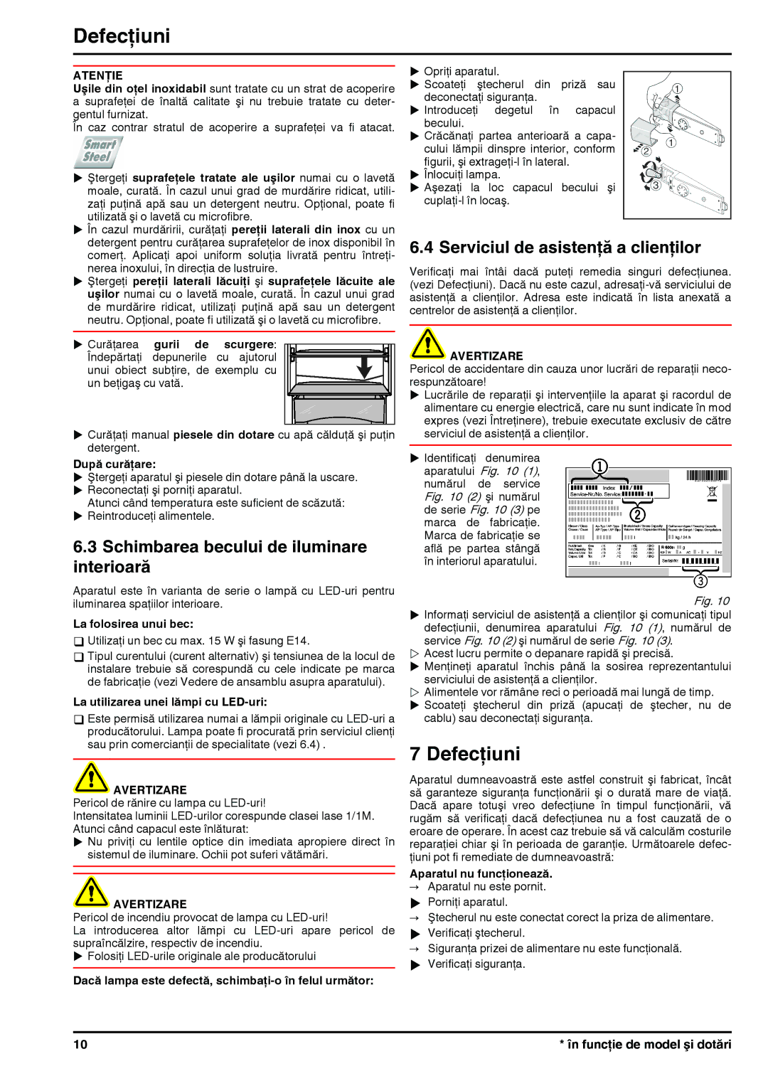 Liebherr 7082813, 280813 manual Defecţiuni, Schimbarea becului de iluminare interioară, Serviciul de asistenţă a clienţilor 