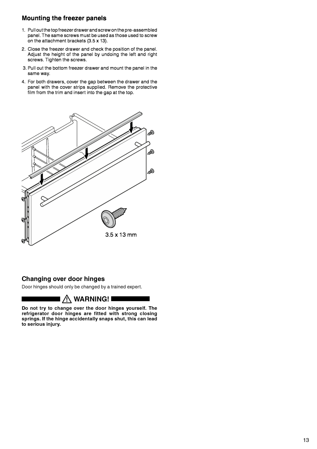 Liebherr 7083 461-00 manual Mounting the freezer panels, Changing over door hinges, 3.5 x 13 mm 