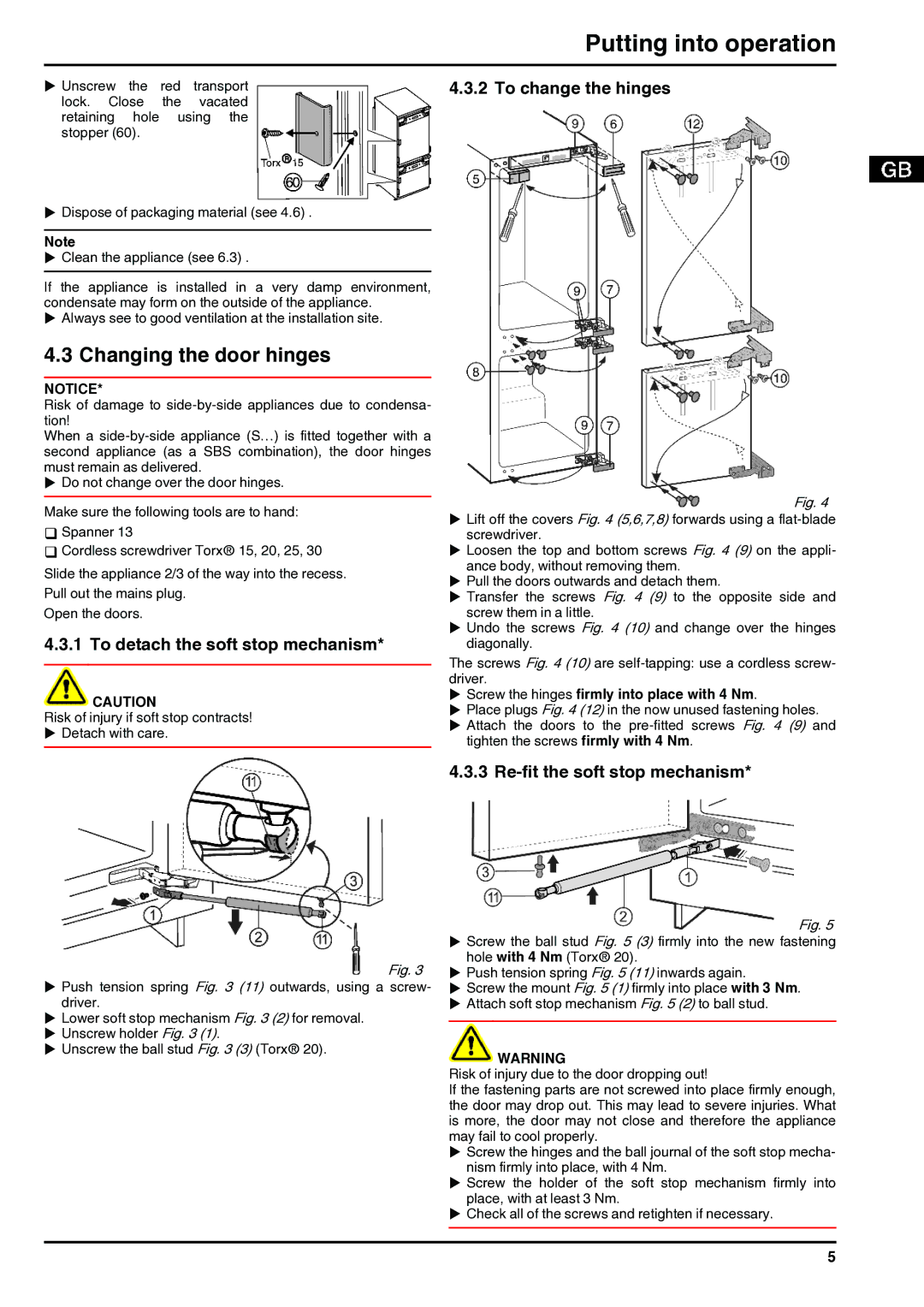 Liebherr 7084284-03 Putting into operation, Changing the door hinges, To detach the soft stop mechanism 