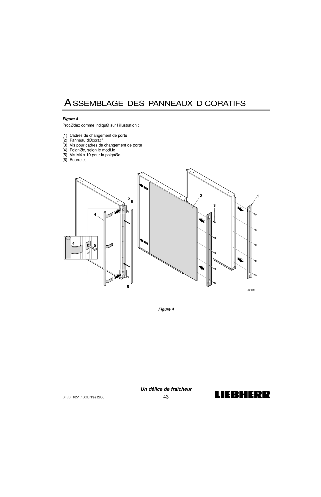 Liebherr BF1051, BFI1051 installation instructions Assemblage DES Panneaux Décoratifs 