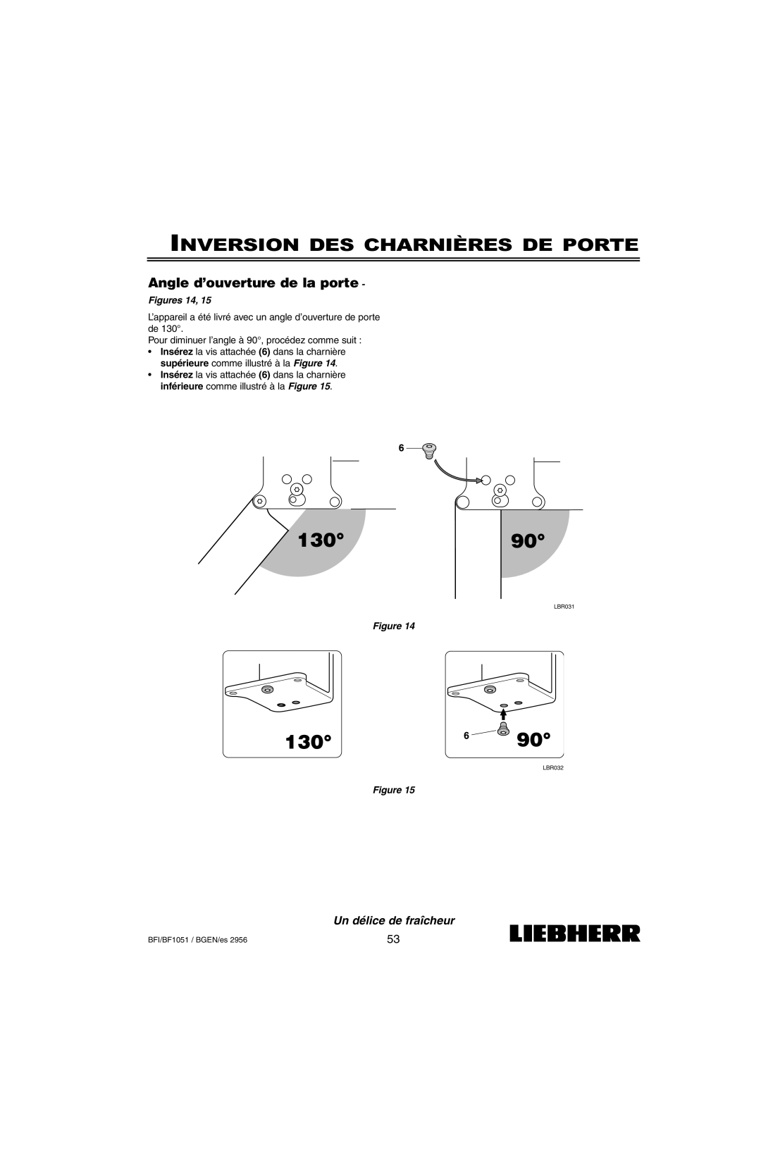 Liebherr BF1051, BFI1051 installation instructions Angle d’ouverture de la porte, Figures 14 