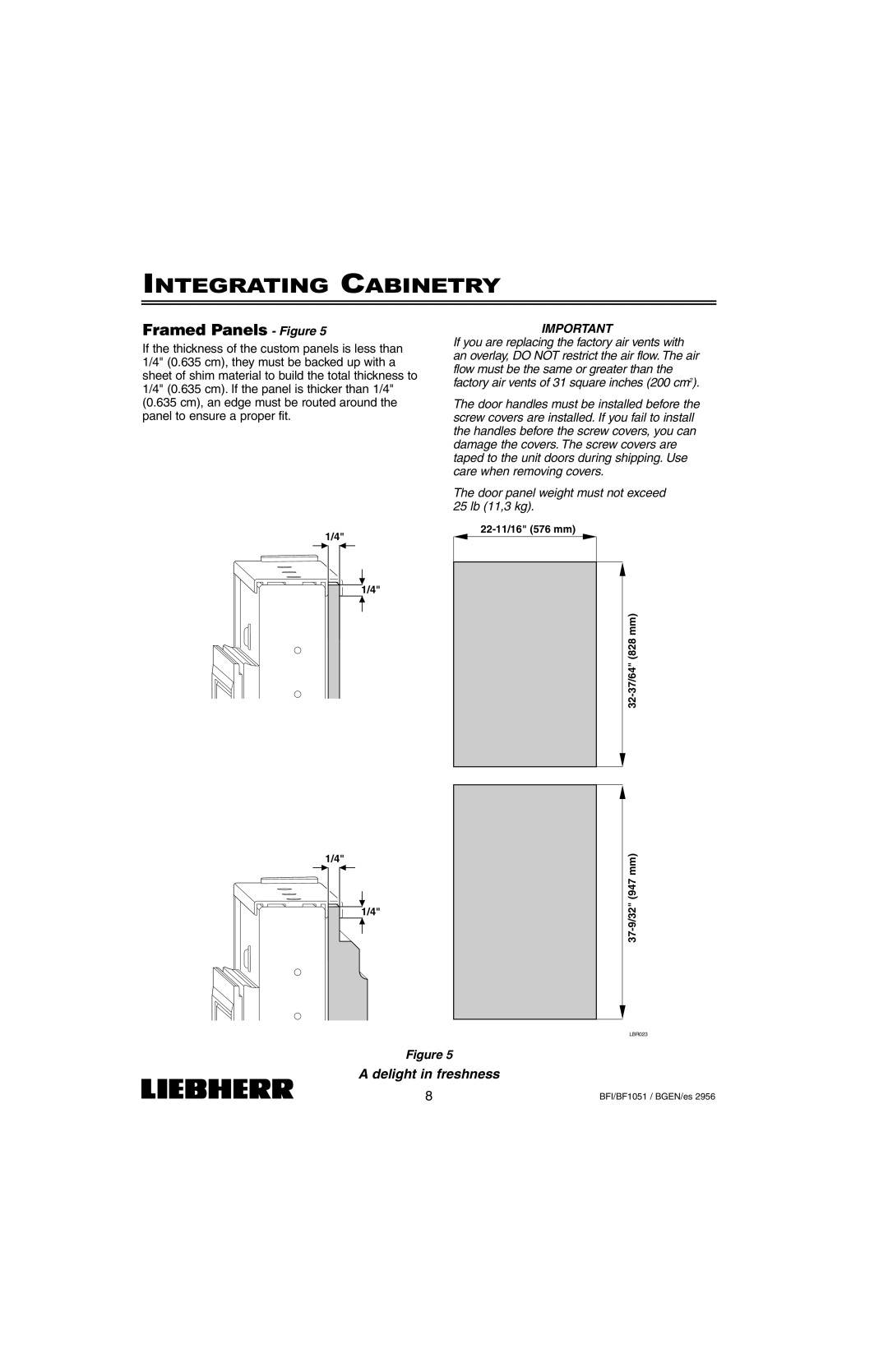 Liebherr BFI1051, BF1051 installation instructions Integrating Cabinetry, Framed Panels - Figure, A delight in freshness 