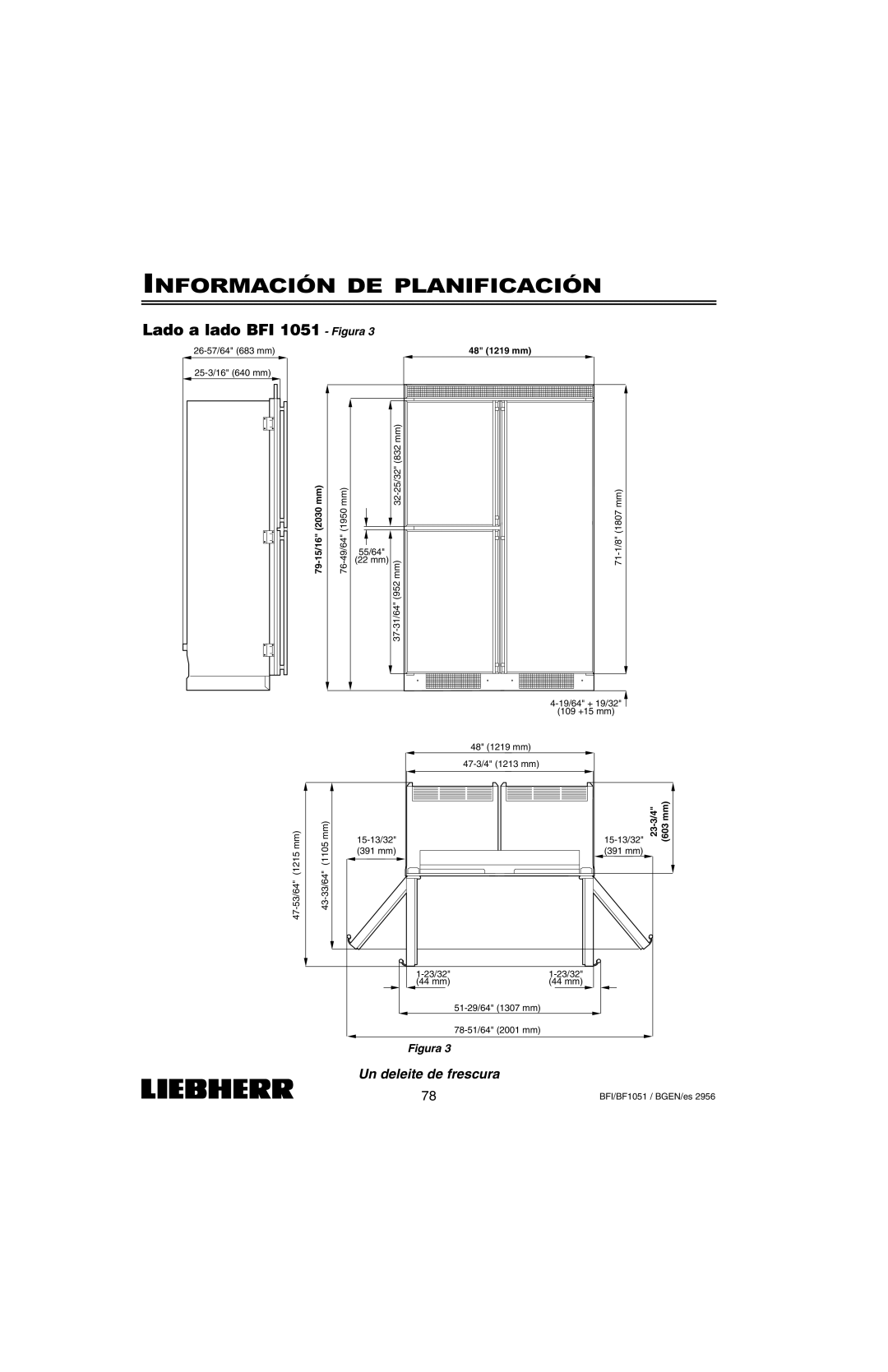 Liebherr BFI1051, BF1051 Lado a lado BFI 1051 - Figura, Información De Planificación, Un deleite de frescura 