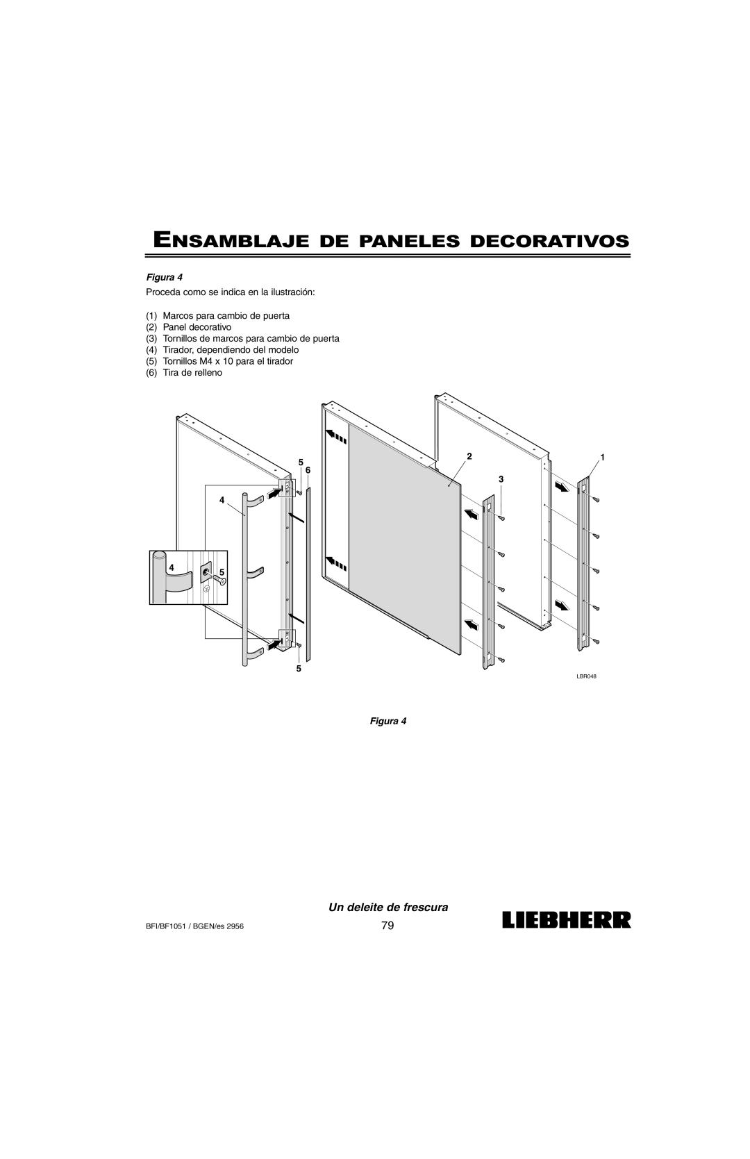 Liebherr BF1051, BFI1051 installation instructions Ensamblaje De Paneles Decorativos, Un deleite de frescura, Figura, LBR048 