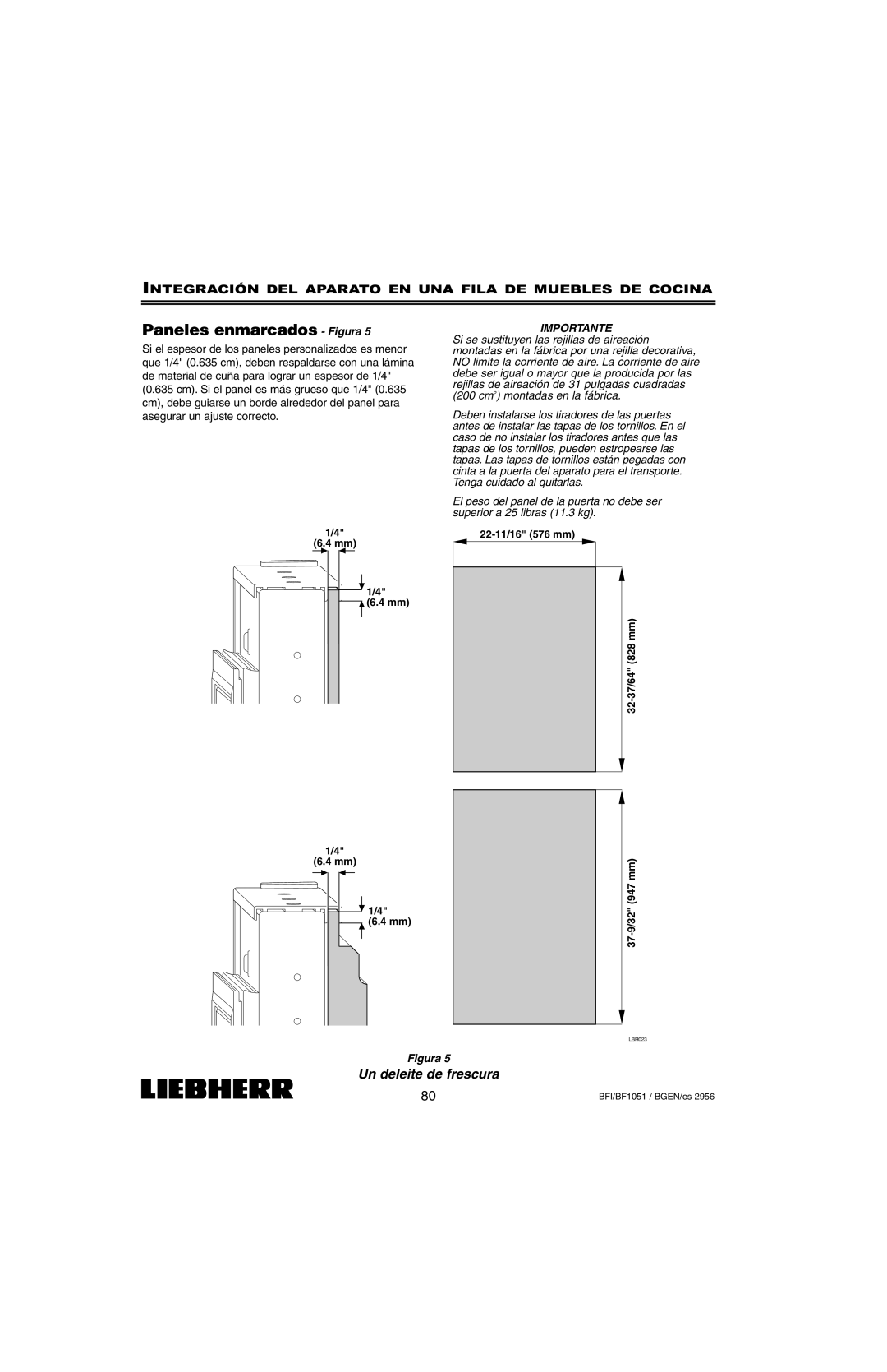 Liebherr BFI1051 Paneles enmarcados - Figura, Un deleite de frescura, Importante, 6.4 mm, 22-11/16576 mm 32-37/64828 mm 