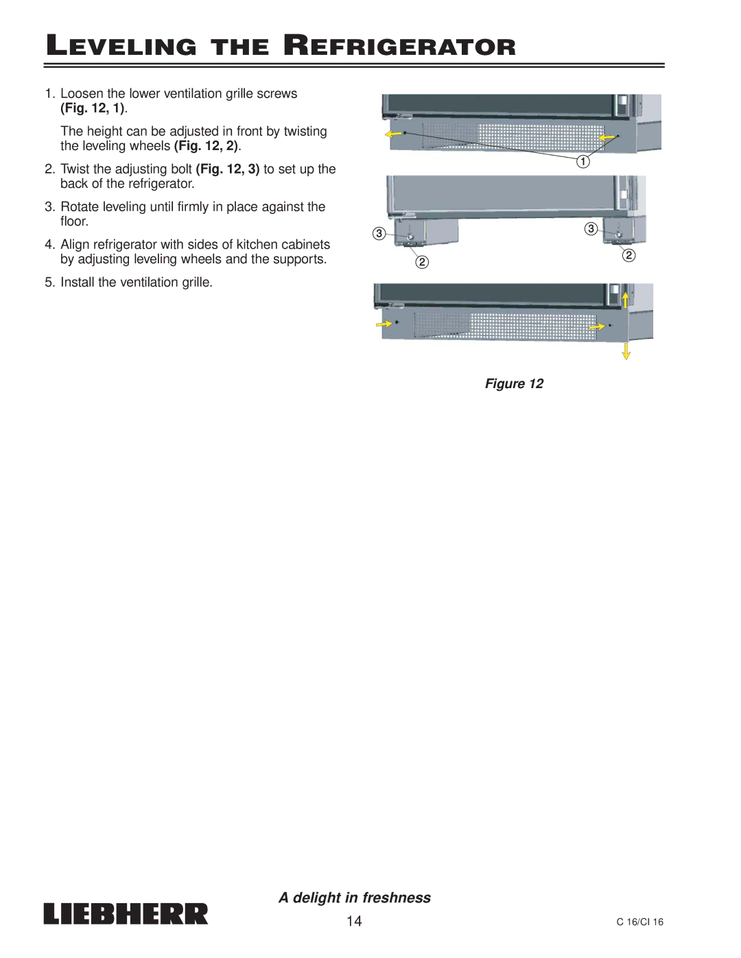 Liebherr CI 16, C 16, 7080 359-02 installation instructions Leveling the Refrigerator 