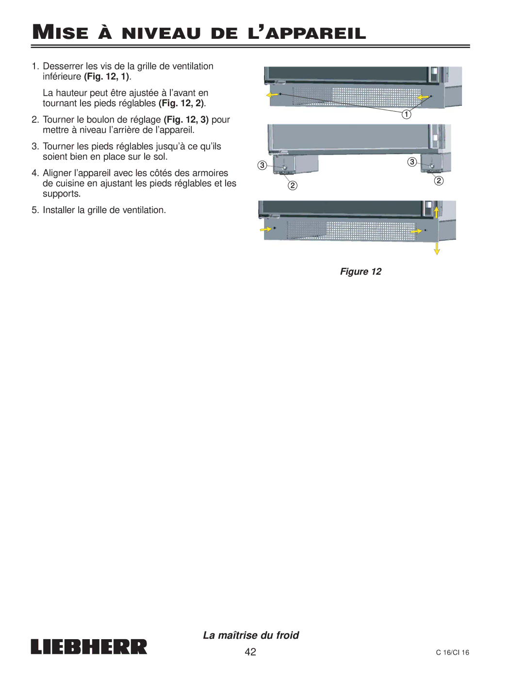 Liebherr 7080 359-02, C 16, CI 16 installation instructions Mise À Niveau DE L’APPAREIL 