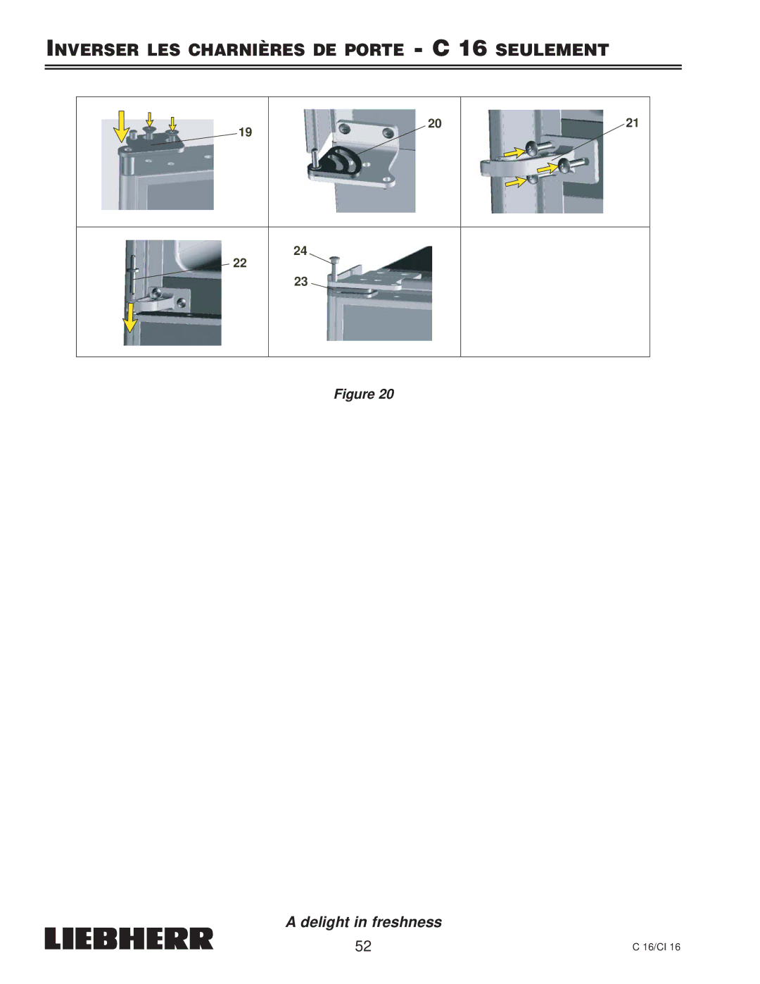 Liebherr CI 16, 7080 359-02 installation instructions Inverser LES Charnières DE Porte C 16 Seulement 