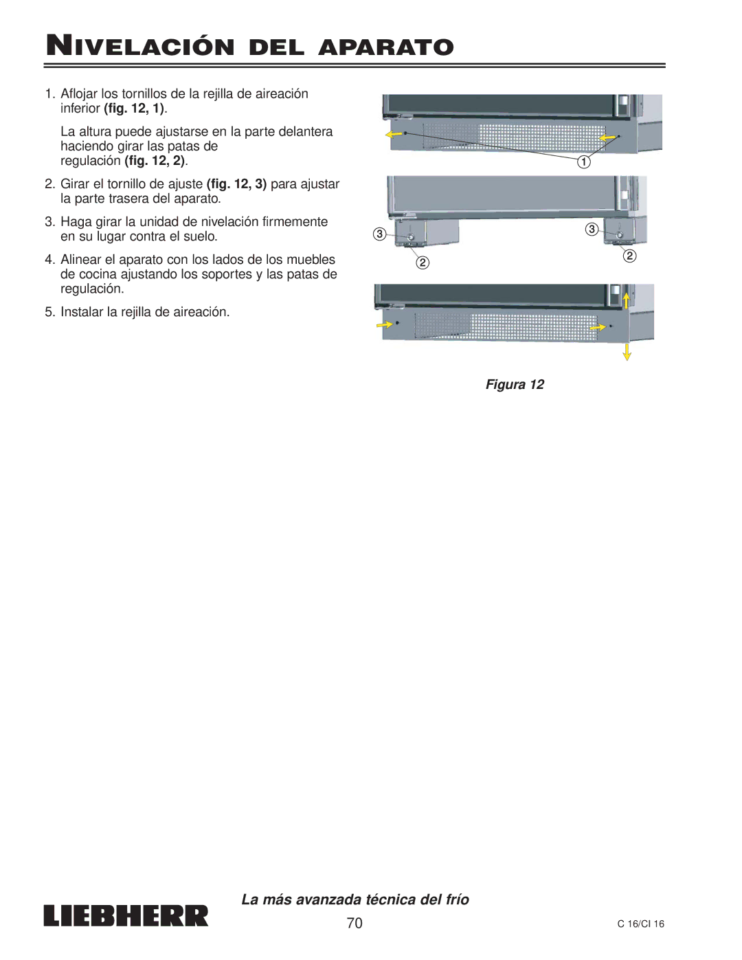 Liebherr C 16, CI 16, 7080 359-02 installation instructions Nivelación DEL Aparato 