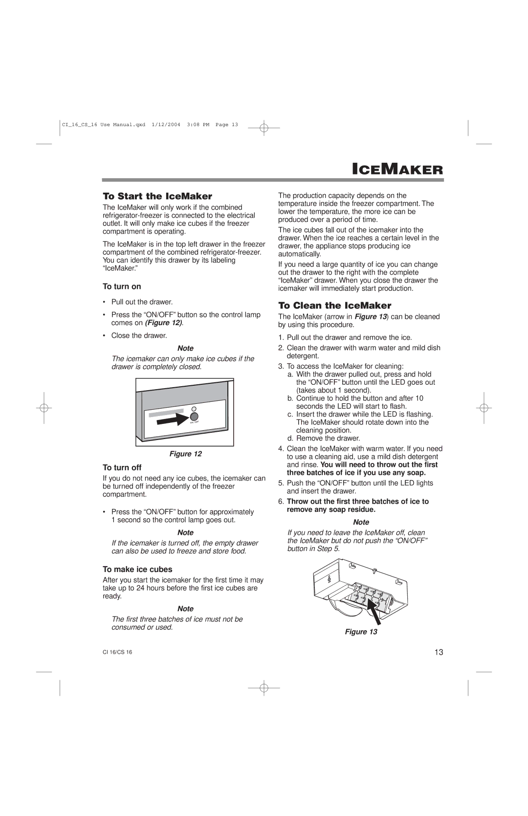 Liebherr CI16, CS16 manual To Start the IceMaker, To Clean the IceMaker, To turn on, To turn off, To make ice cubes 