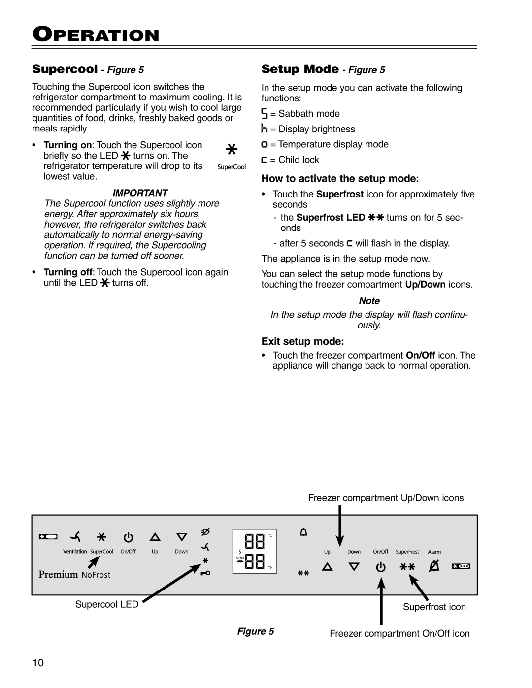 Liebherr CS 1400 7082 663-00 manual Supercool Figure, Setup Mode Figure, How to activate the setup mode, Exit setup mode 