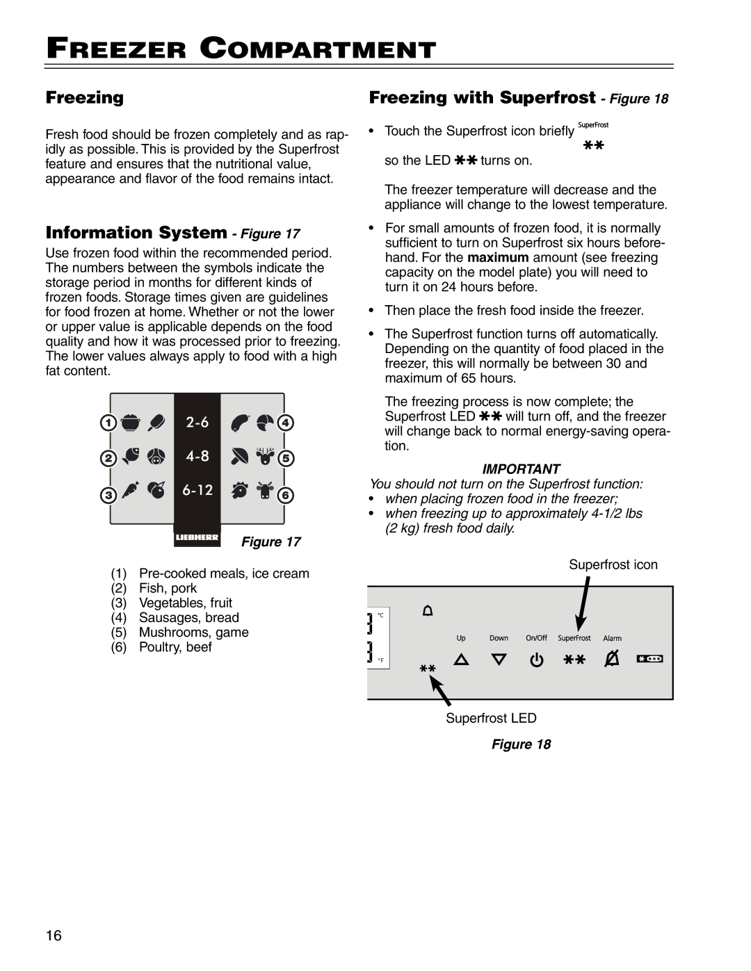 Liebherr CS 1400 7082 663-00 manual Freezer Compartment, Information System Figure, Freezing with Superfrost Figure 