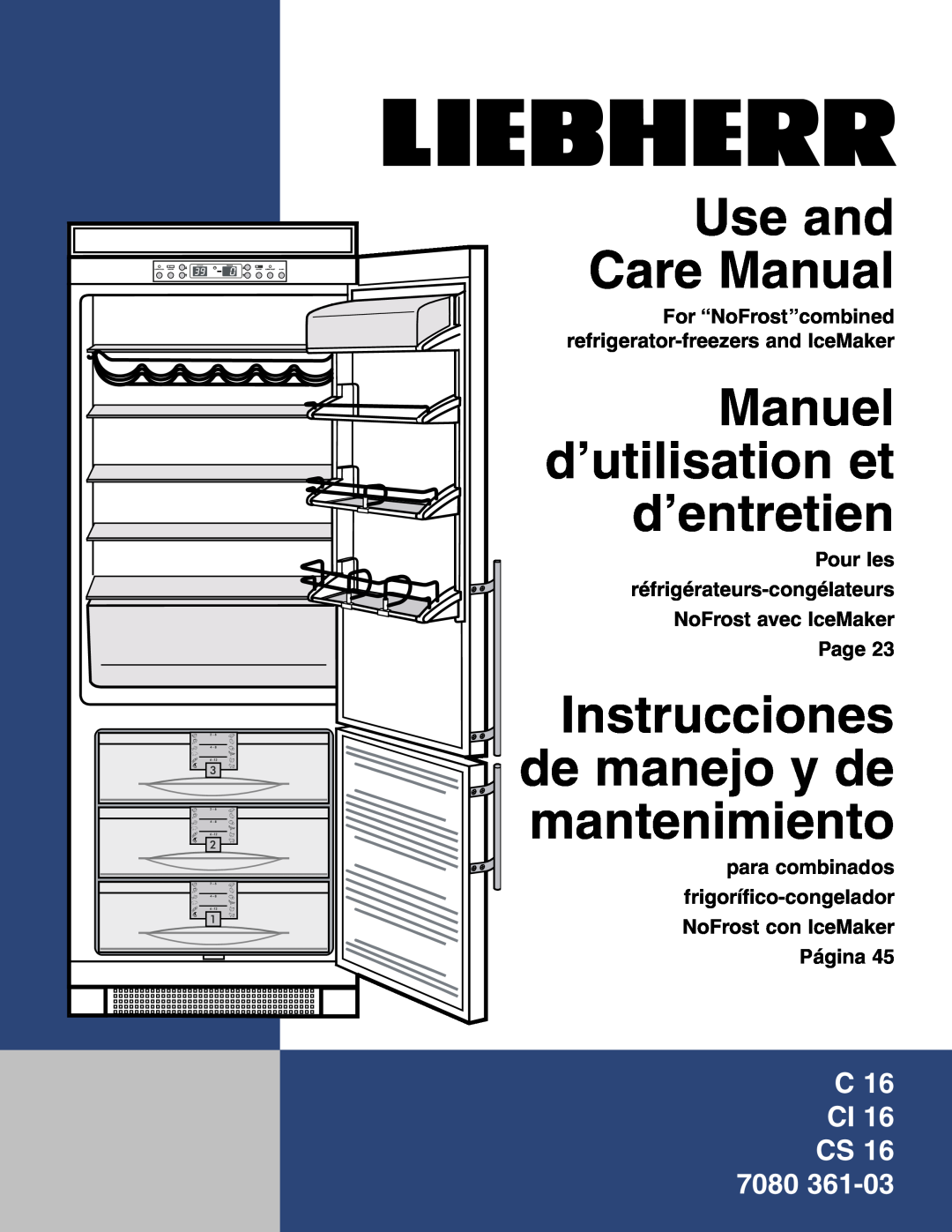 Liebherr CS 16 manuel dutilisation For “NoFrost”combined refrigerator-freezers and IceMaker, Use and Care Manual 