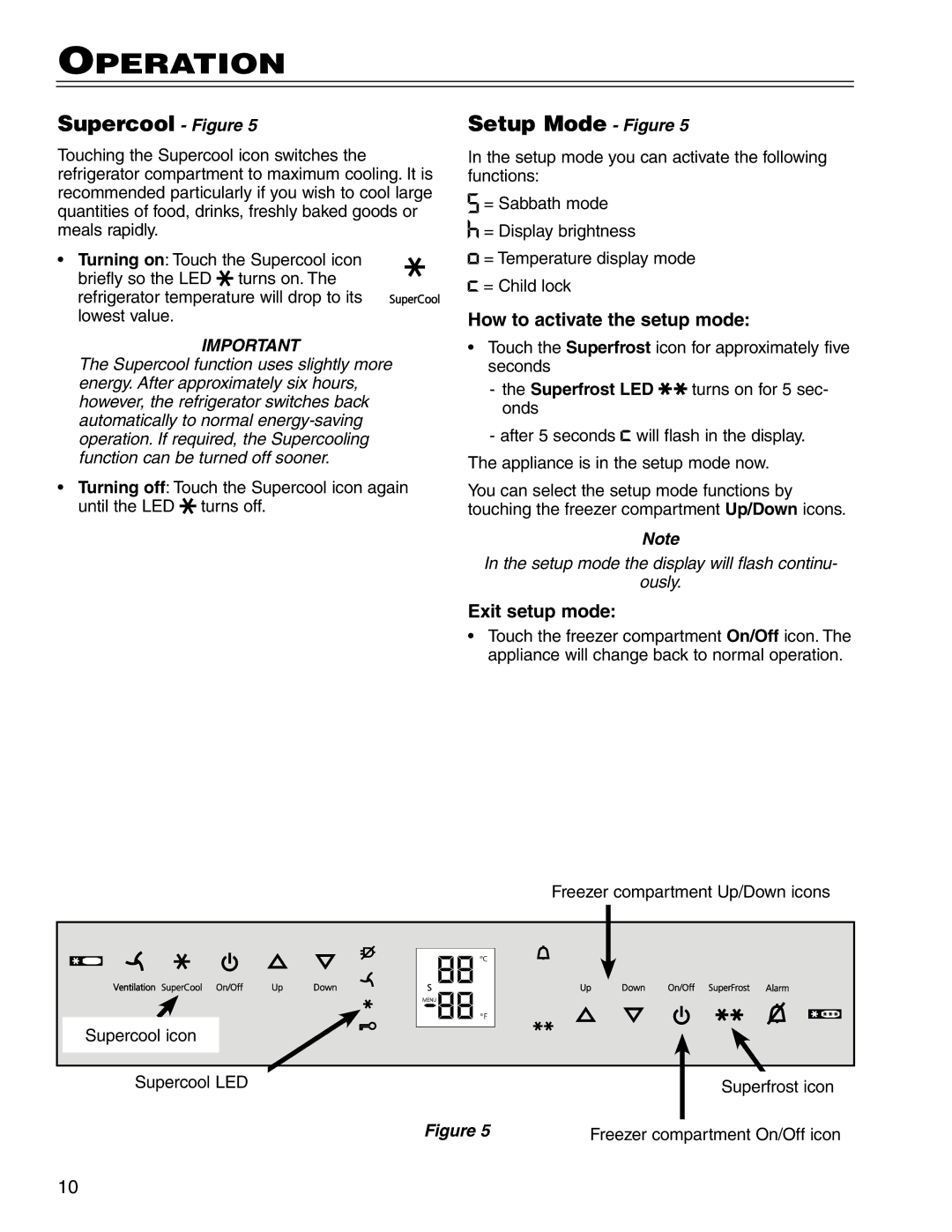 Liebherr CS 1611 7801 149-00 manual Supercool Figure, Setup Mode Figure, How to activate the setup mode, Exit setup mode 