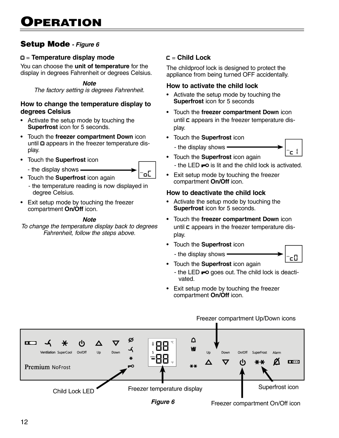 Liebherr CS 1611 7801 149-00 manual = Temperature display mode, How to change the temperature display to degrees Celsius 