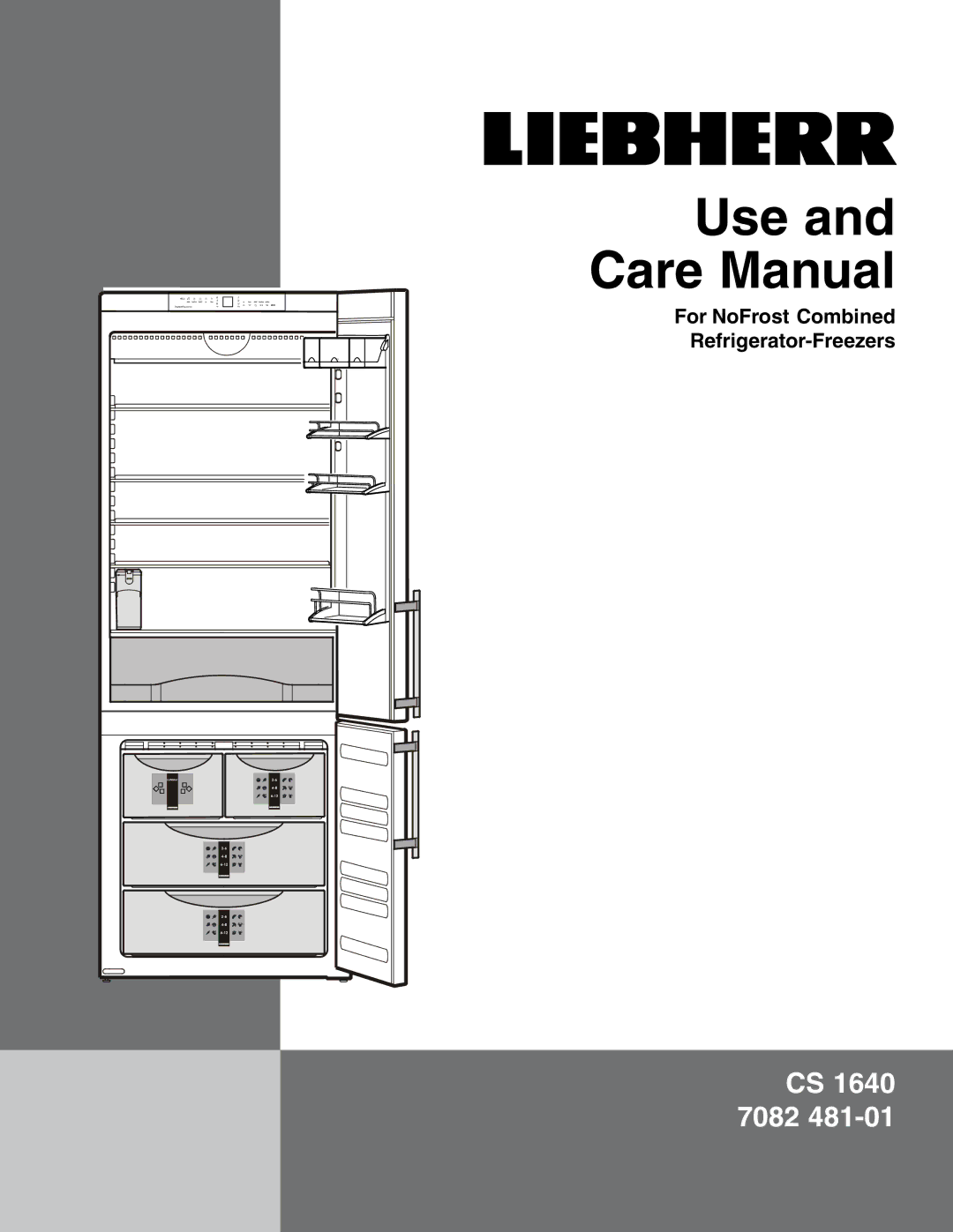 Liebherr CS 1640 7082 481-01 manual Use and Care Manual 