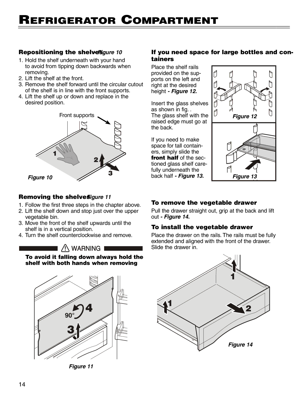 Liebherr CS 1640 7082 481-01 manual Repositioning the shelves Figure, If you need space for large bottles and con- tainers 