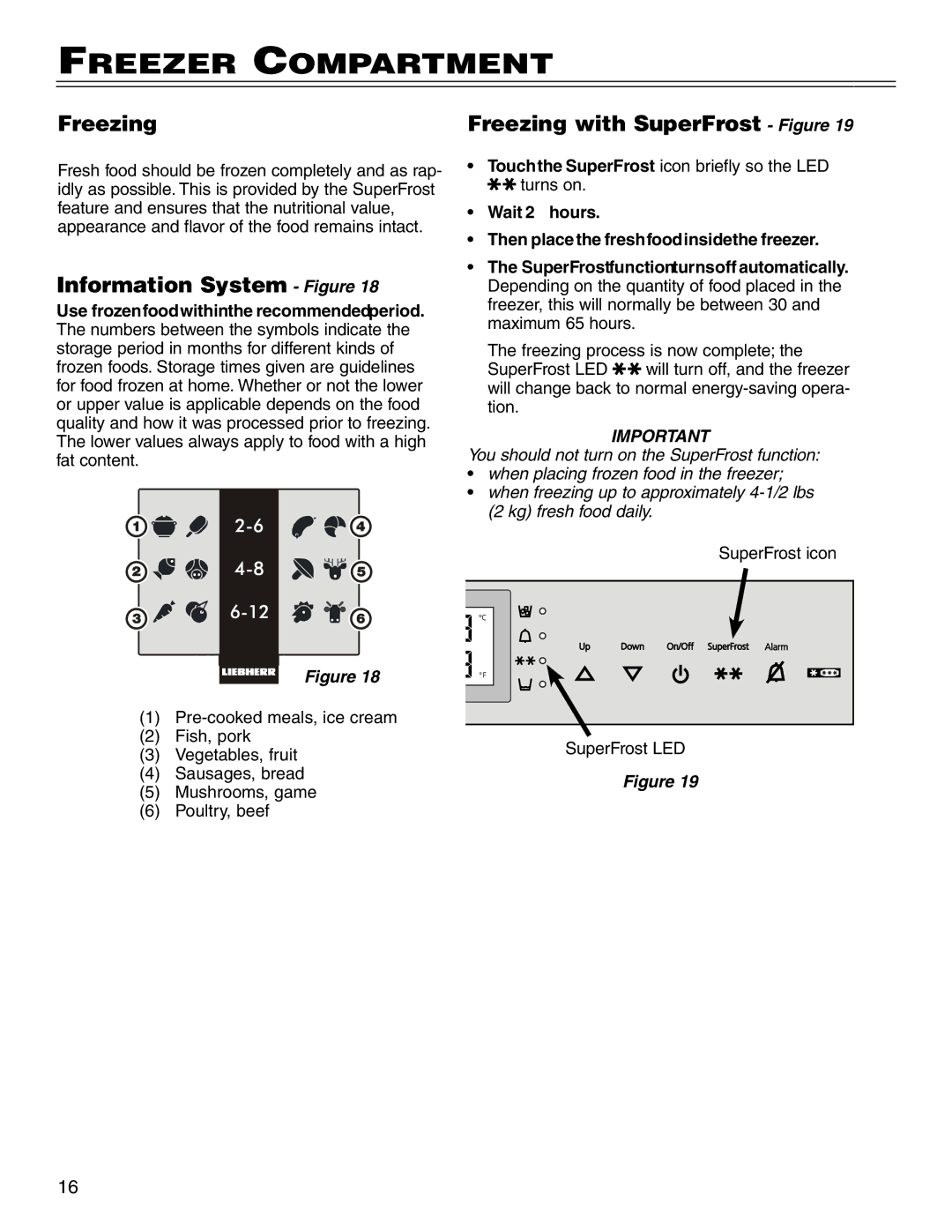 Liebherr CS 1640 7082 481-01 Freezer Compartment, Freezing Freezing with SuperFrost Figure, Information System Figure 