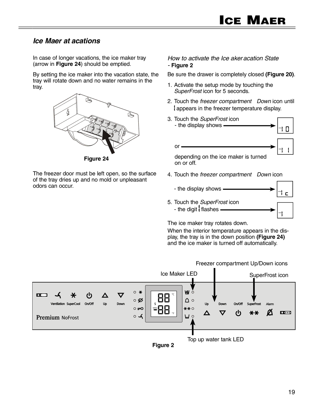 Liebherr CS 1640 7082 481-01 manual Ice Maker at Vacations, How to activate the Ice Maker Vacation State 