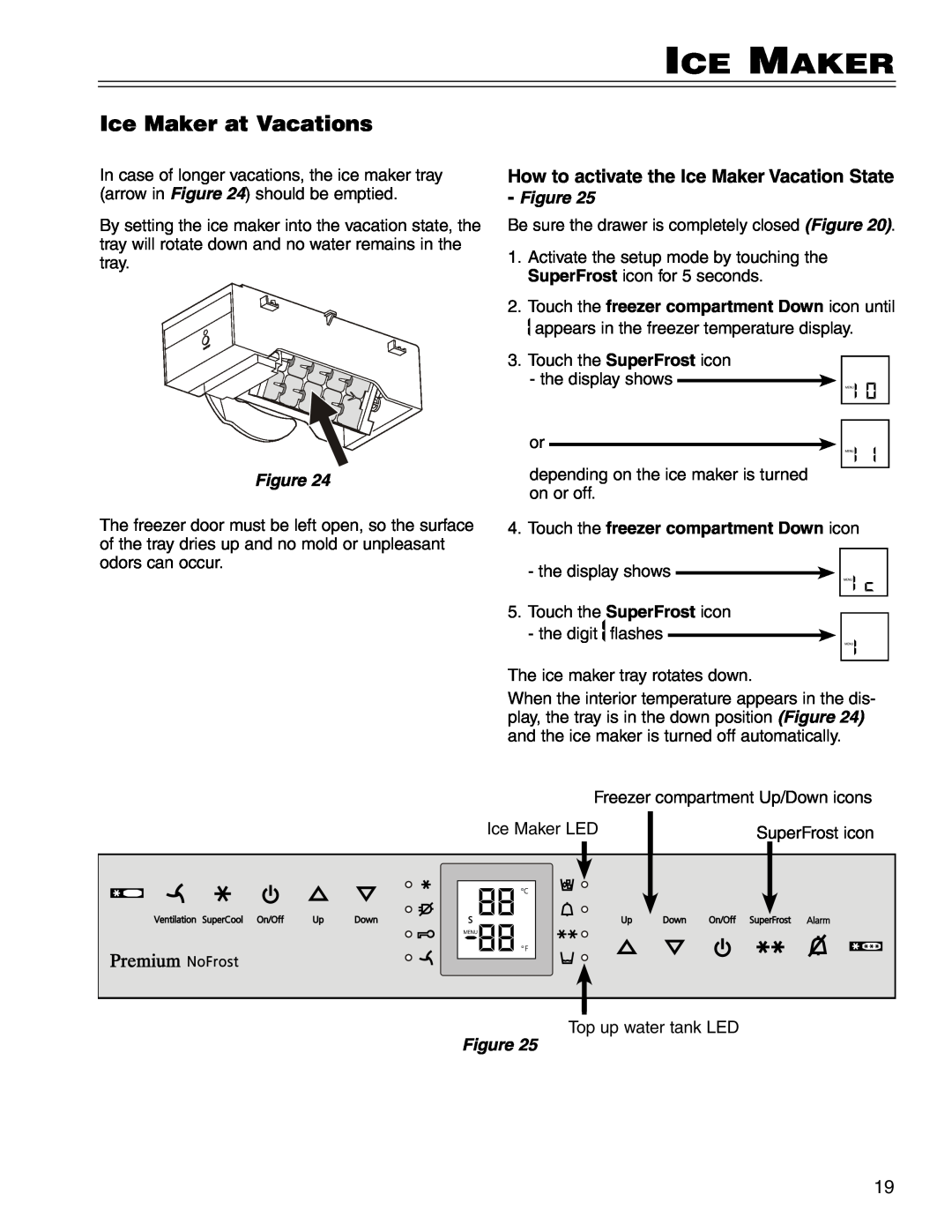 Liebherr CS 1640 7082 481-01 manual Ice Maker at Vacations, How to activate the Ice Maker Vacation State 