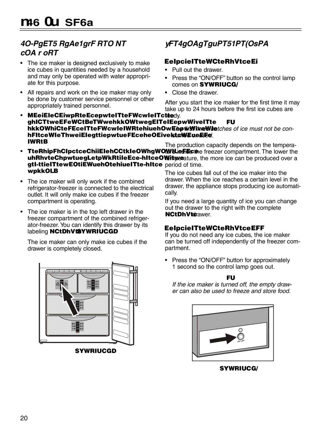 Liebherr CS 1660 Safety Instructions, To Start the Ice Maker, To turn the ice maker on, To turn the ice maker off 