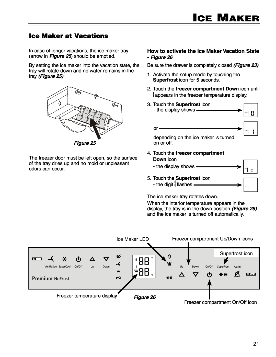 Liebherr CS 1660 manual Ice Maker at Vacations, How to activate the Ice Maker Vacation State 