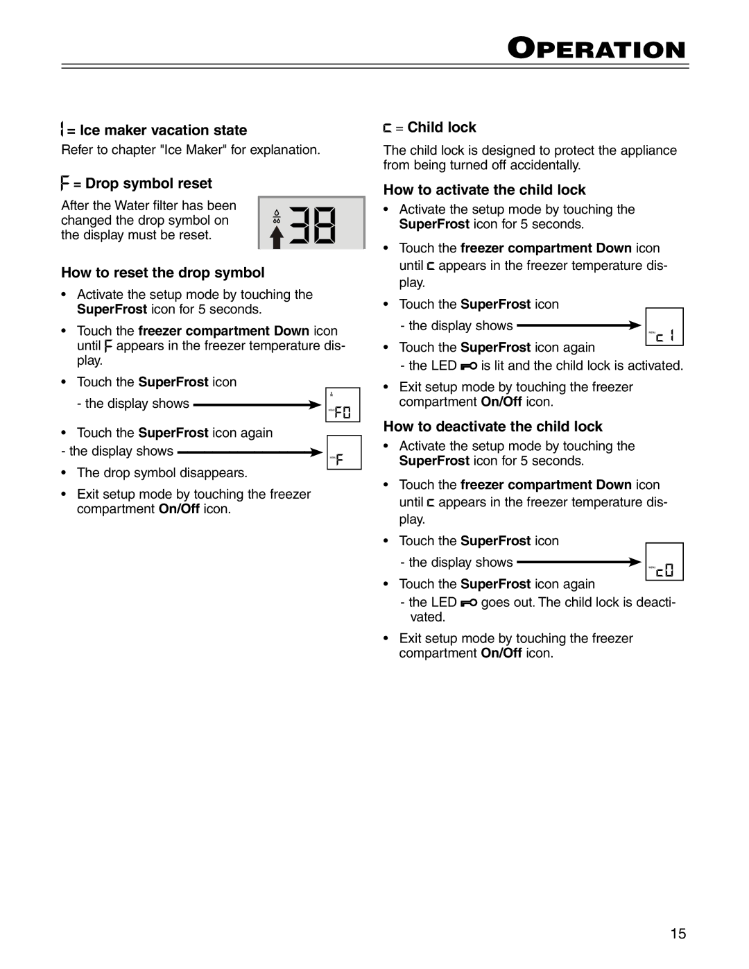 Liebherr CS1660 = Ice maker vacation state, = Drop symbol reset, How to reset the drop symbol, = Child lock 