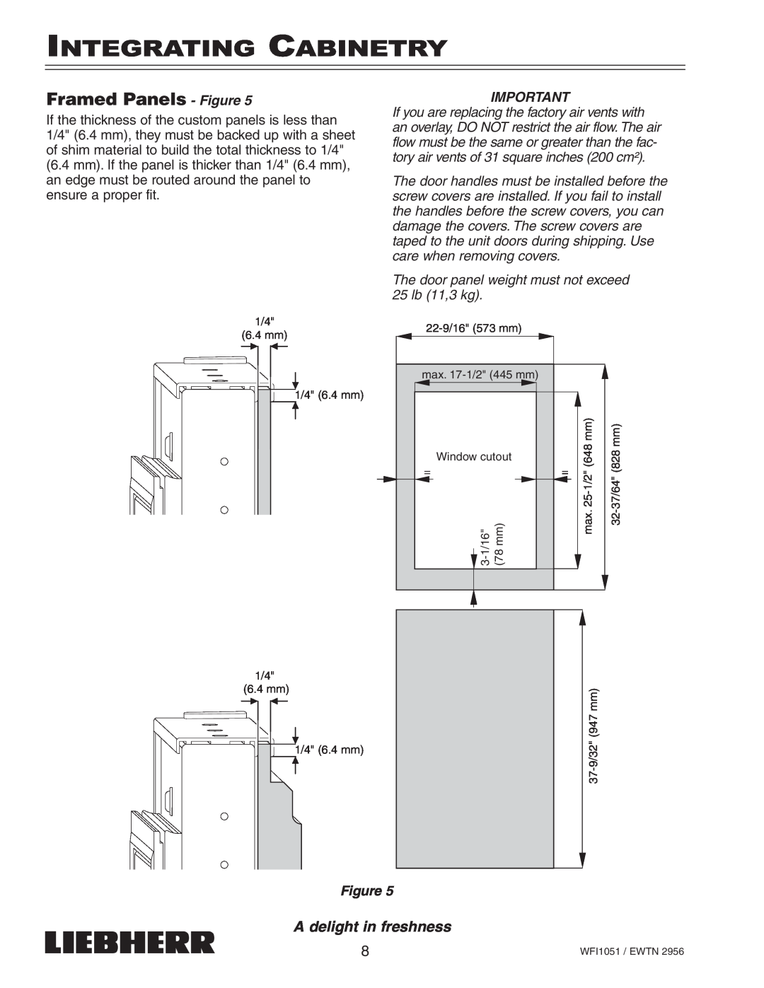 Liebherr EWTN installation instructions Integrating Cabinetry, Framed Panels - Figure, A delight in freshness 