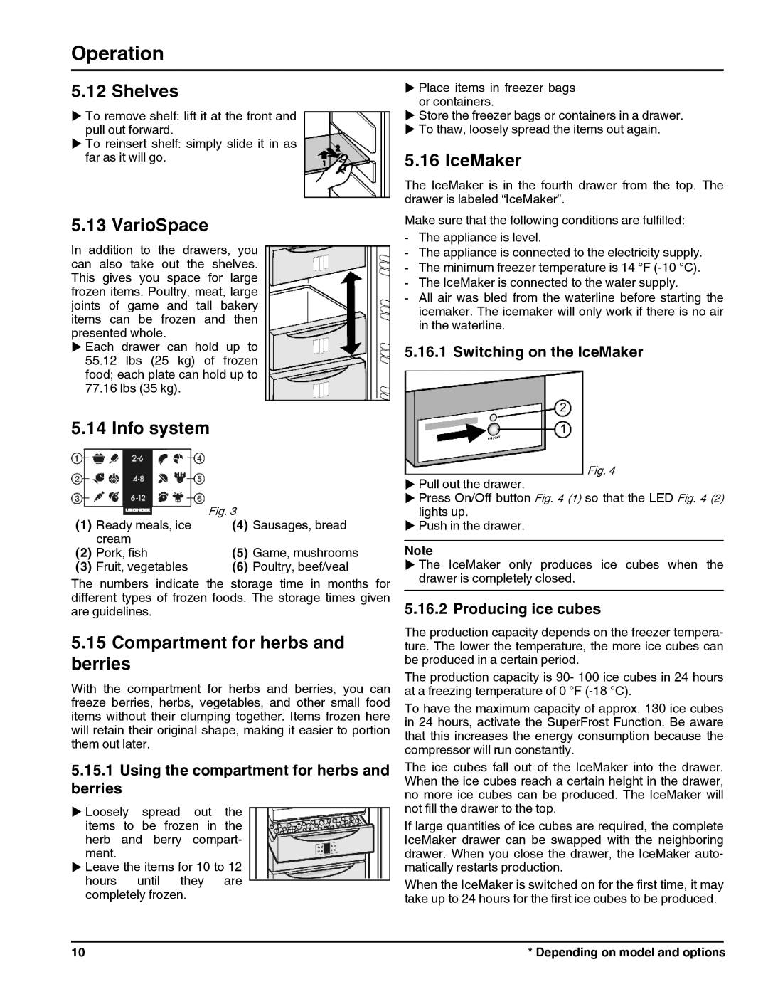 Liebherr FI1051, F1051 Shelves, VarioSpace, Info system, Compartment for herbs and berries, Switching on the IceMaker 