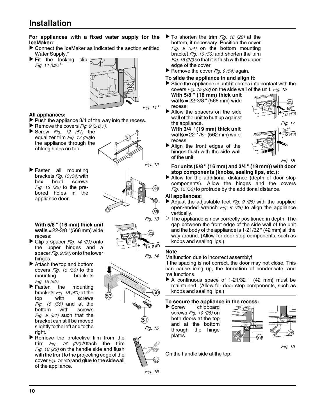 Liebherr 7084000-01 For appliances with a fixed water supply for the IceMaker, All appliances, With 5/8 16 mm thick unit 