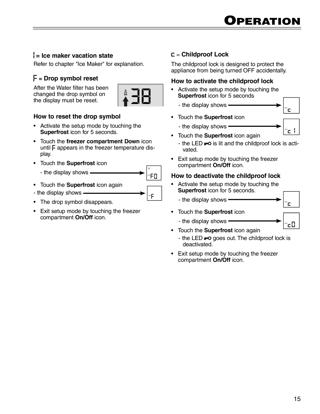 Liebherr HC 7081411-00 = Ice maker vacation state, = Drop symbol reset, How to reset the drop symbol, = Childproof Lock 