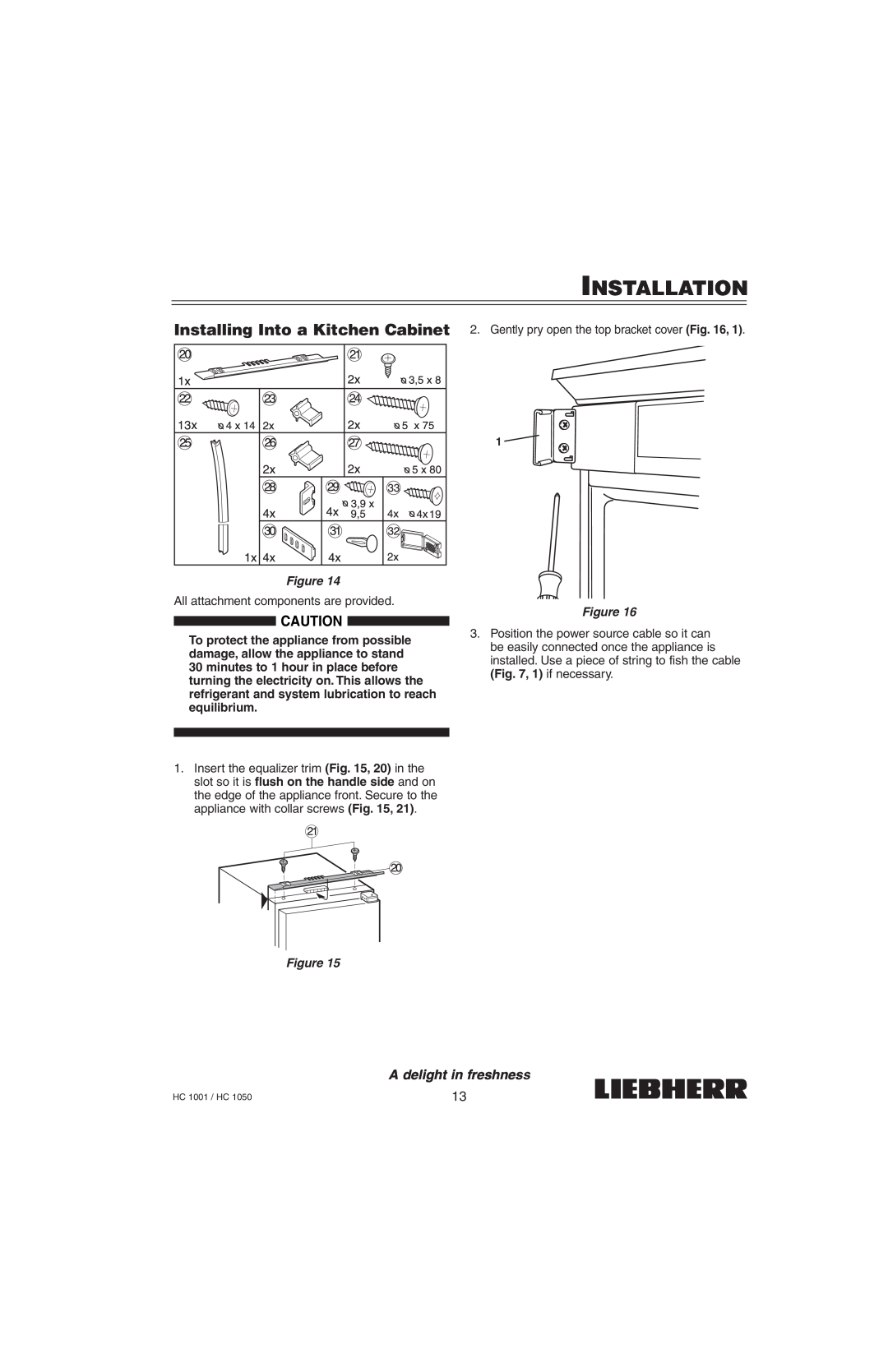 Liebherr HC1050, HC1001 installation manual Installation, A delight in freshness, All attachment components are provided 