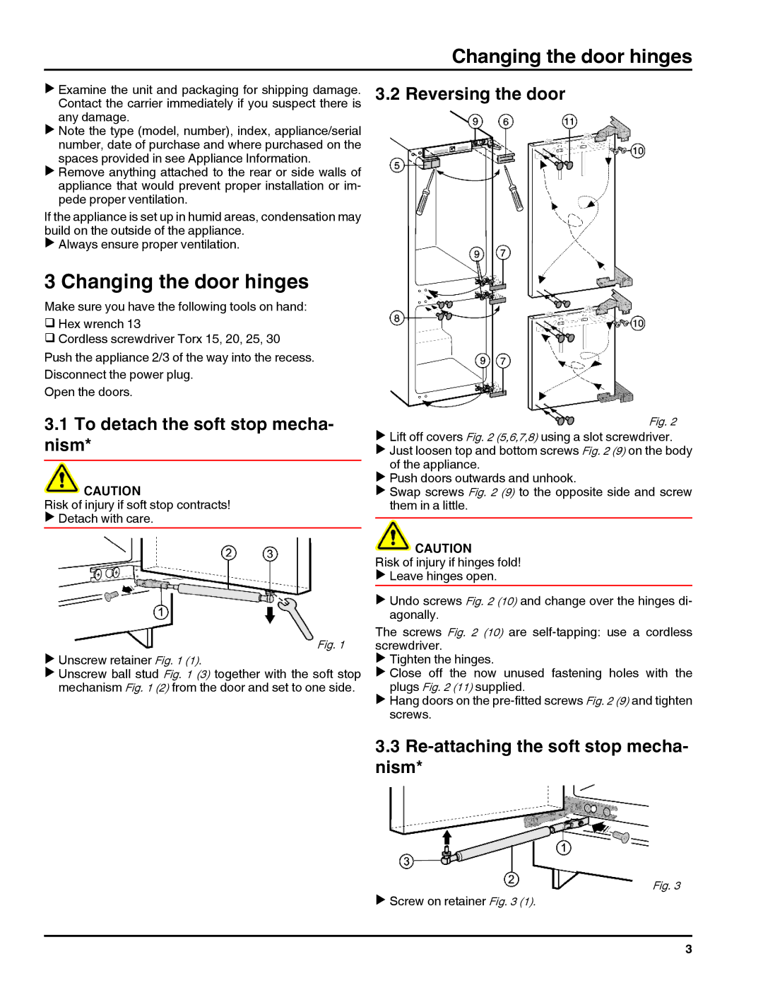 Liebherr HC1060, HC1011 Changing the door hinges, To detach the soft stop mecha- nism, Reversing the door 