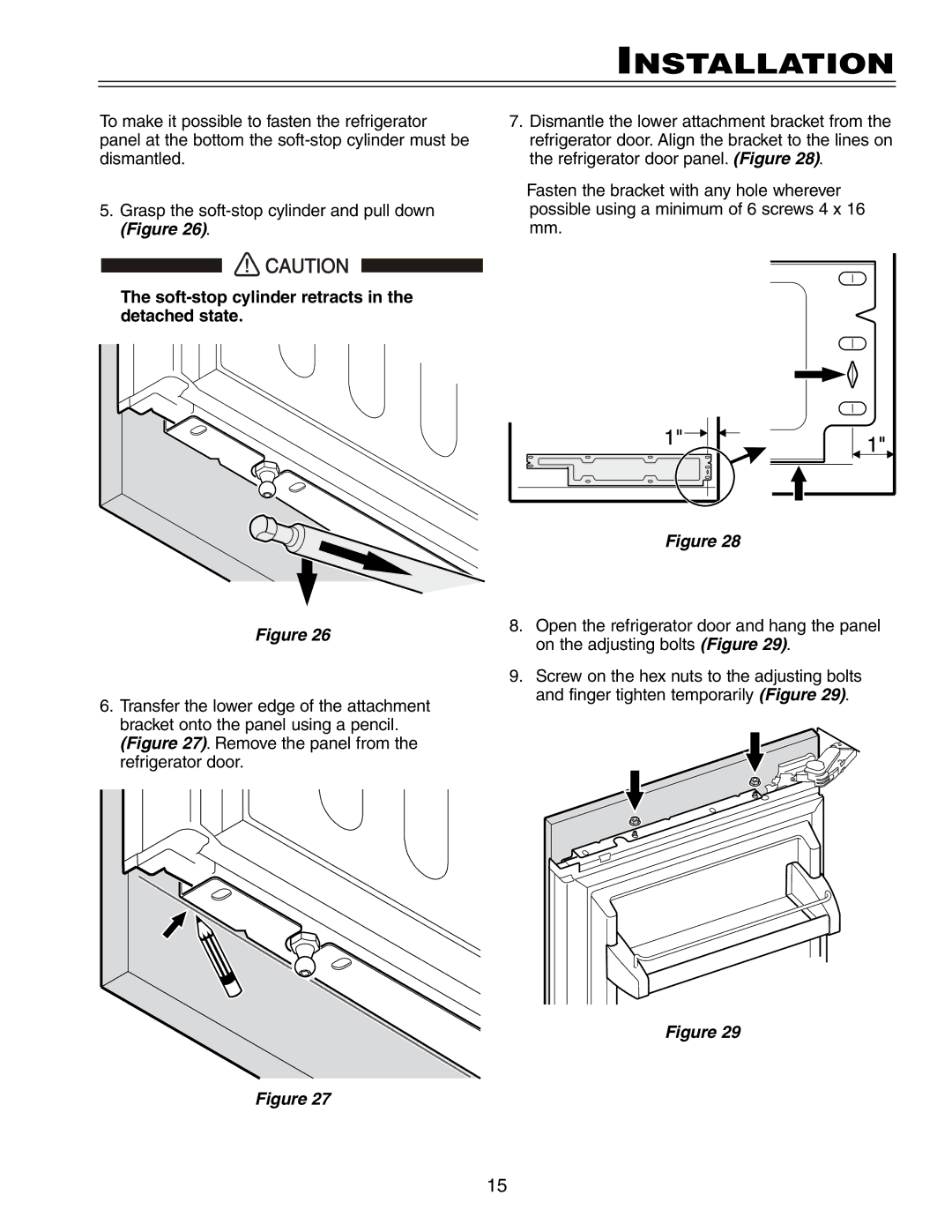 Liebherr HC 2062, HCB 2062 installation instructions Soft-stop cylinder retracts in the detached state 