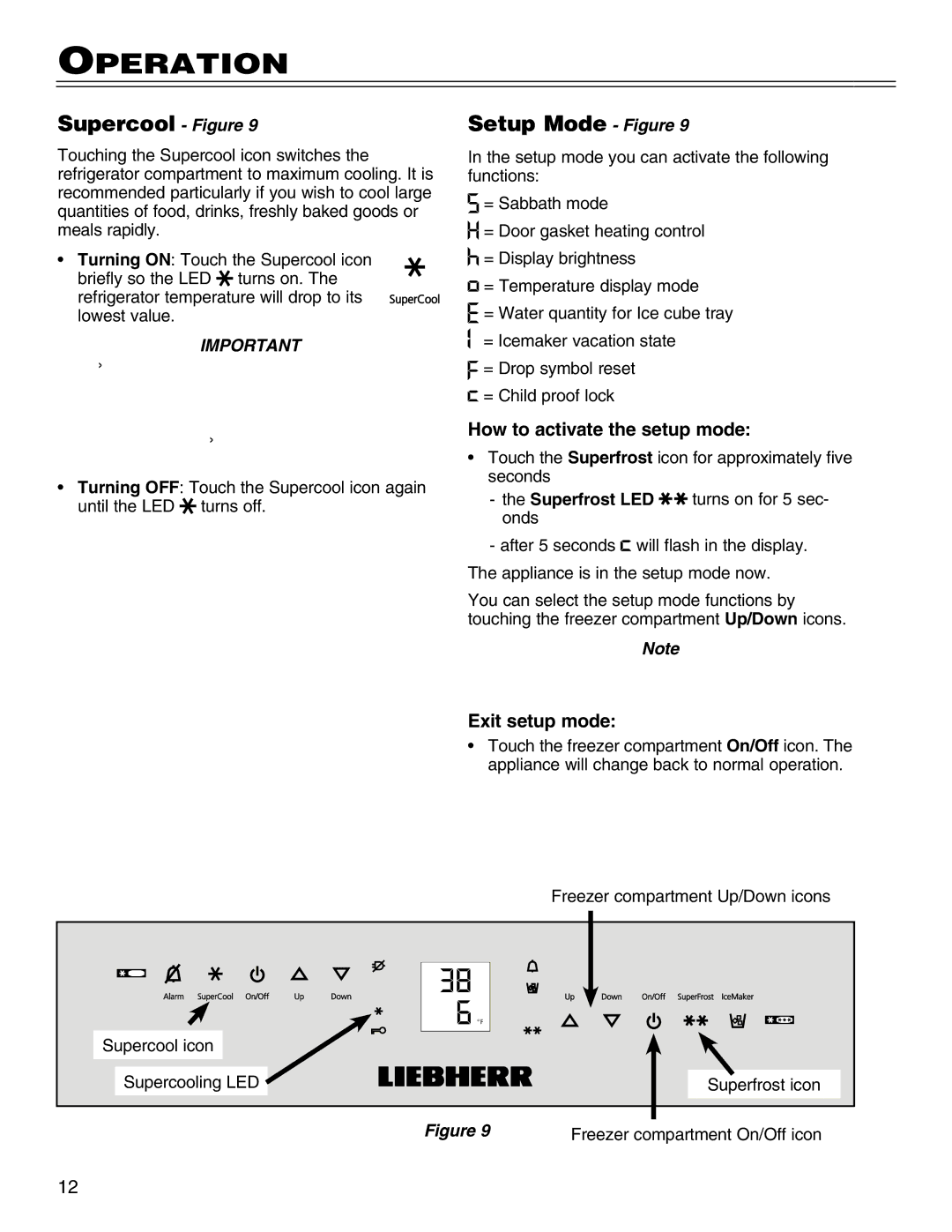 Liebherr HCS, 7081 411-01 manual Supercool Figure, Setup Mode Figure, How to activate the setup mode, Exit setup mode 