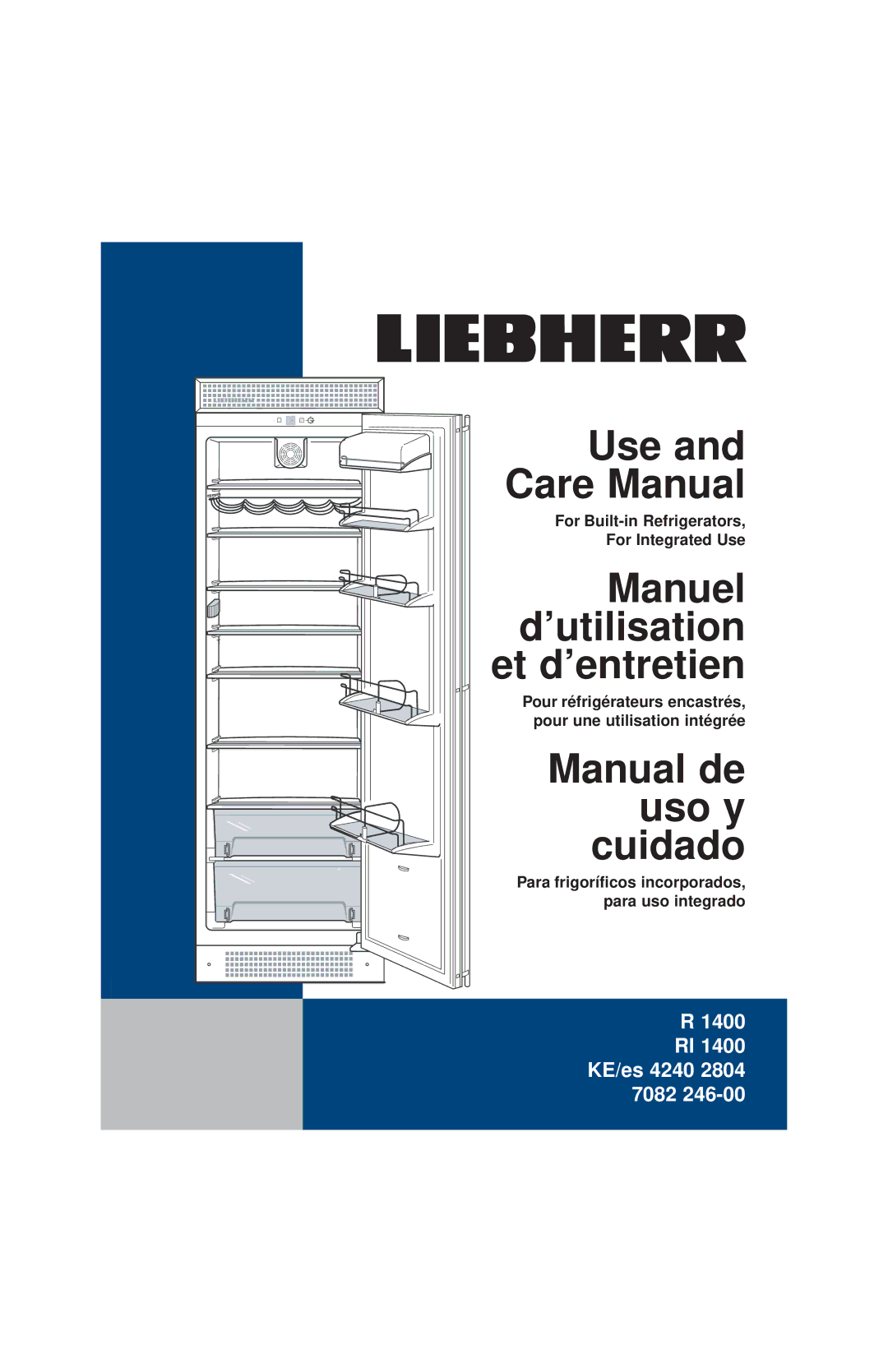 Liebherr RI1400, R1400 manuel dutilisation Manual de uso y cuidado, For Built-in Refrigerators For Integrated Use 