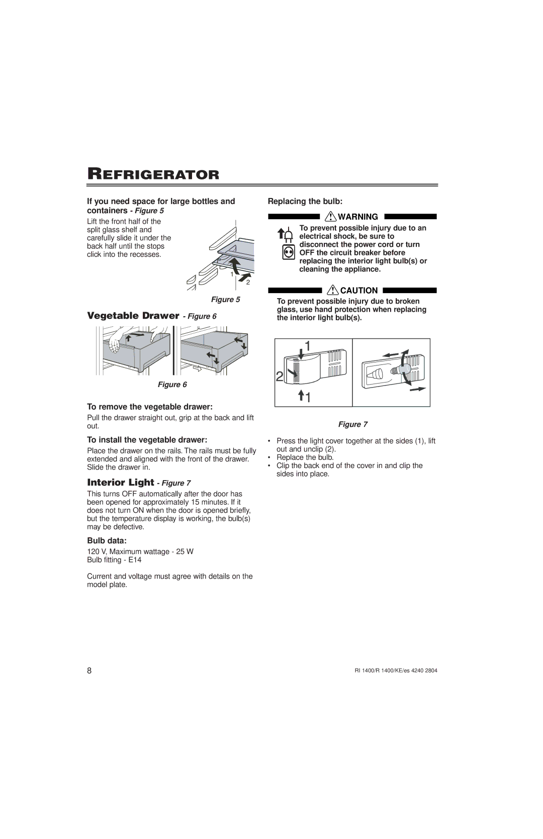 Liebherr KE/ES 4240 2804, RI1400, R1400, 7082 246-00 manuel dutilisation Vegetable Drawer Figure, Interior Light Figure 