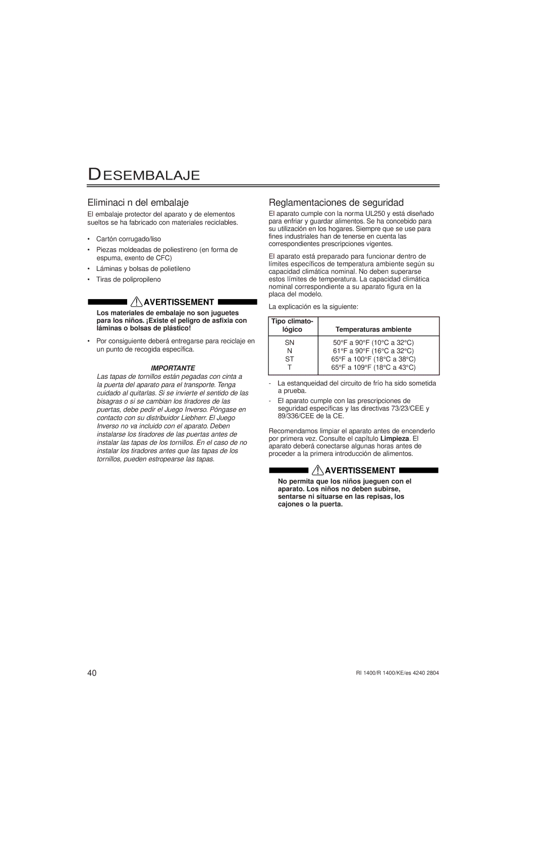 Liebherr KE/ES 4240 2804, RI1400, R1400, 7082 246-00 Desembalaje, Eliminación del embalaje, Reglamentaciones de seguridad 