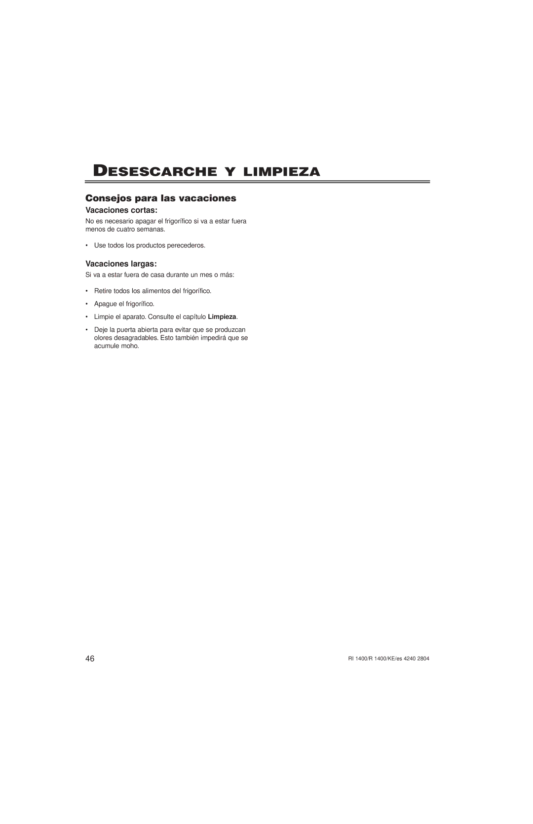 Liebherr R1400, KE/ES 4240 2804, RI1400, 7082 246-00 Consejos para las vacaciones, Vacaciones cortas, Vacaciones largas 