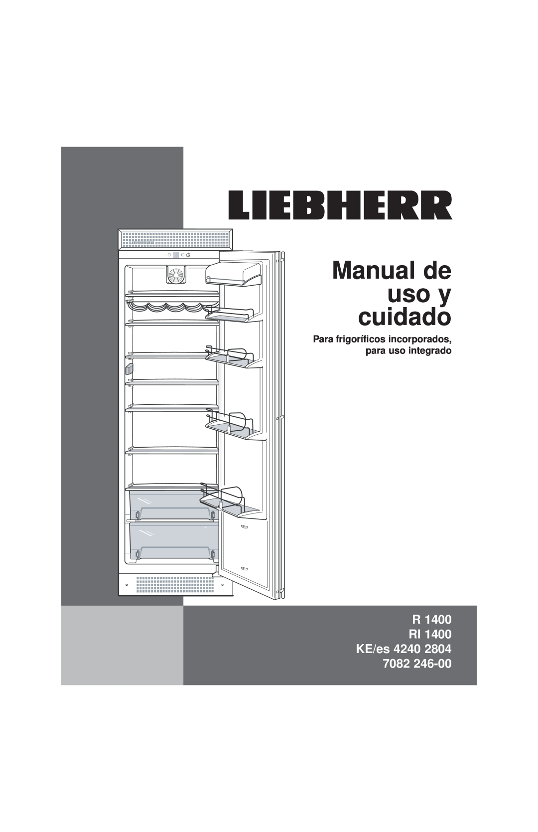 Liebherr RI1400, KE/ES 4240 2804, R1400, 7082 246-00 manuel dutilisation Manual de uso y cuidado, R RI 1400 KE/es 
