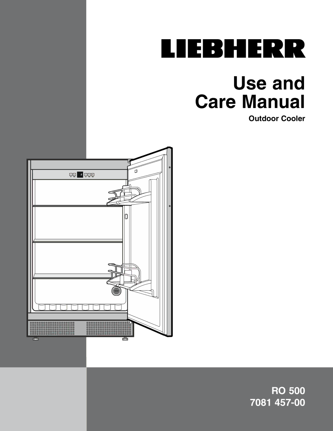 Liebherr 7081 457-00, RO 500 manual Use and Care Manual, Outdoor Cooler 