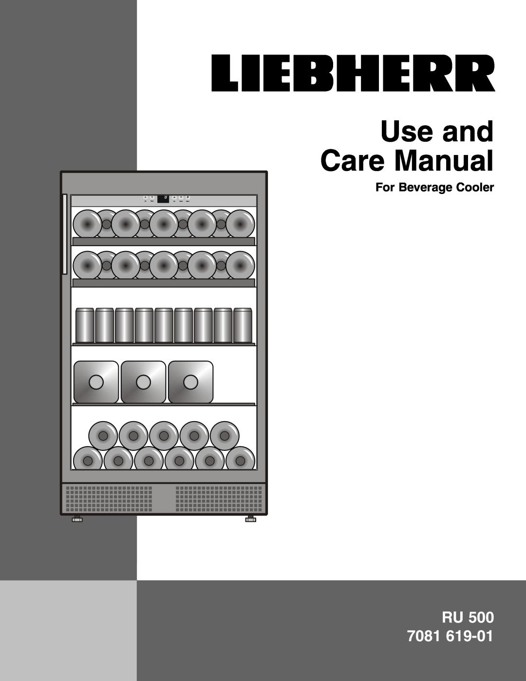 Liebherr RU500 manual For Beverage Cooler, Use and Care Manual, Ru 