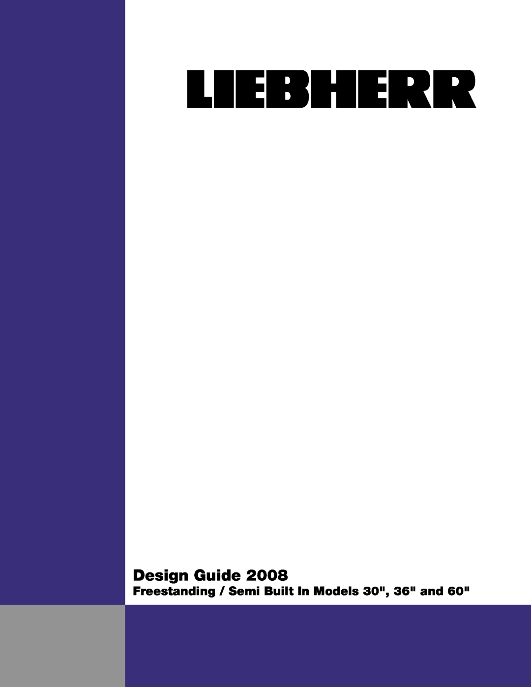 Liebherr CS 1650, SBS 32S0, CS 1601 manual Design Guide, Freestanding / Semi Built In Models 30, 36 and 