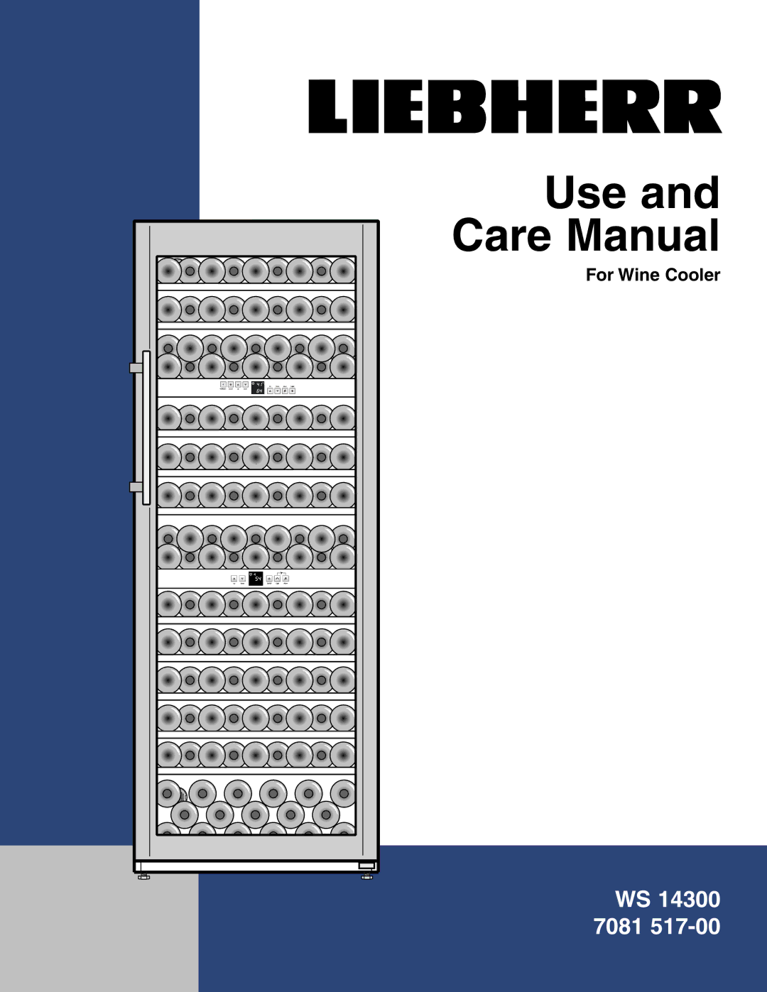 Liebherr WS14300 manual Use and Care Manual, For Wine Cooler 