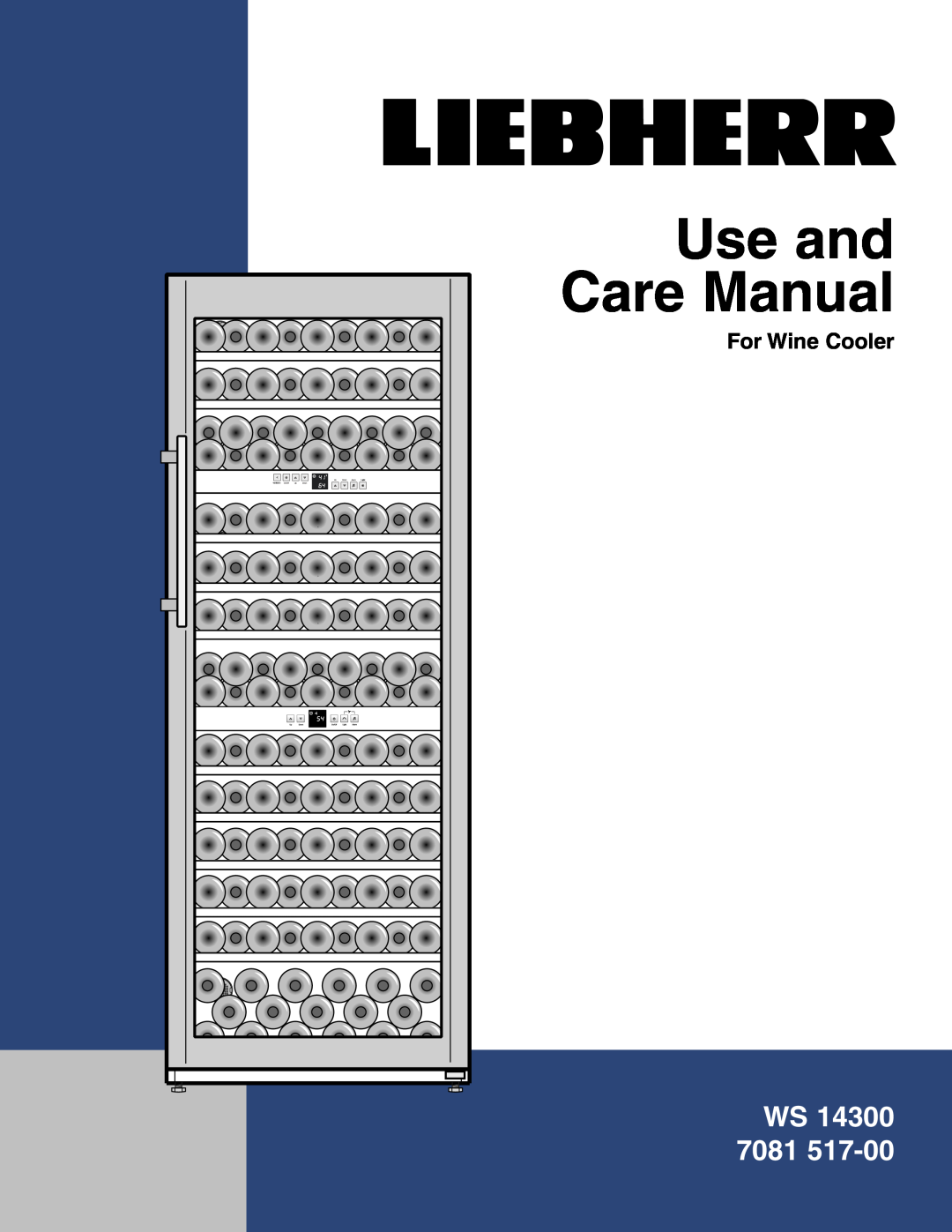 Liebherr WS14300 manual For Wine Cooler, Use and Care Manual, Ws 