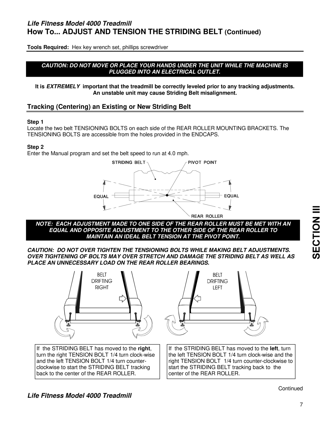 Life Fitness 4000 service manual How To... Adjust and Tension the Striding Belt, Plugged Into AN Electrical Outlet 