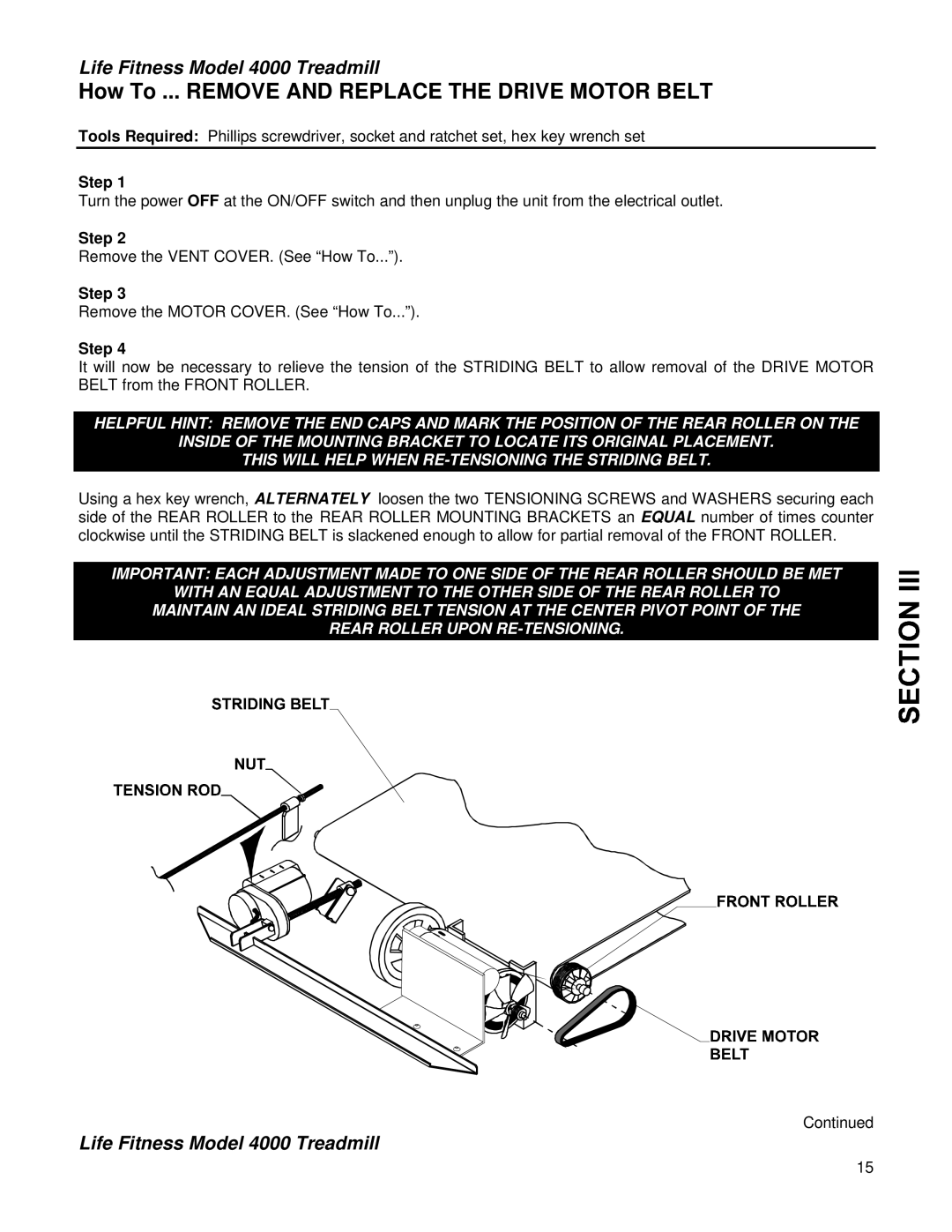 Life Fitness 4000 service manual How To ... Remove and Replace the Drive Motor Belt 