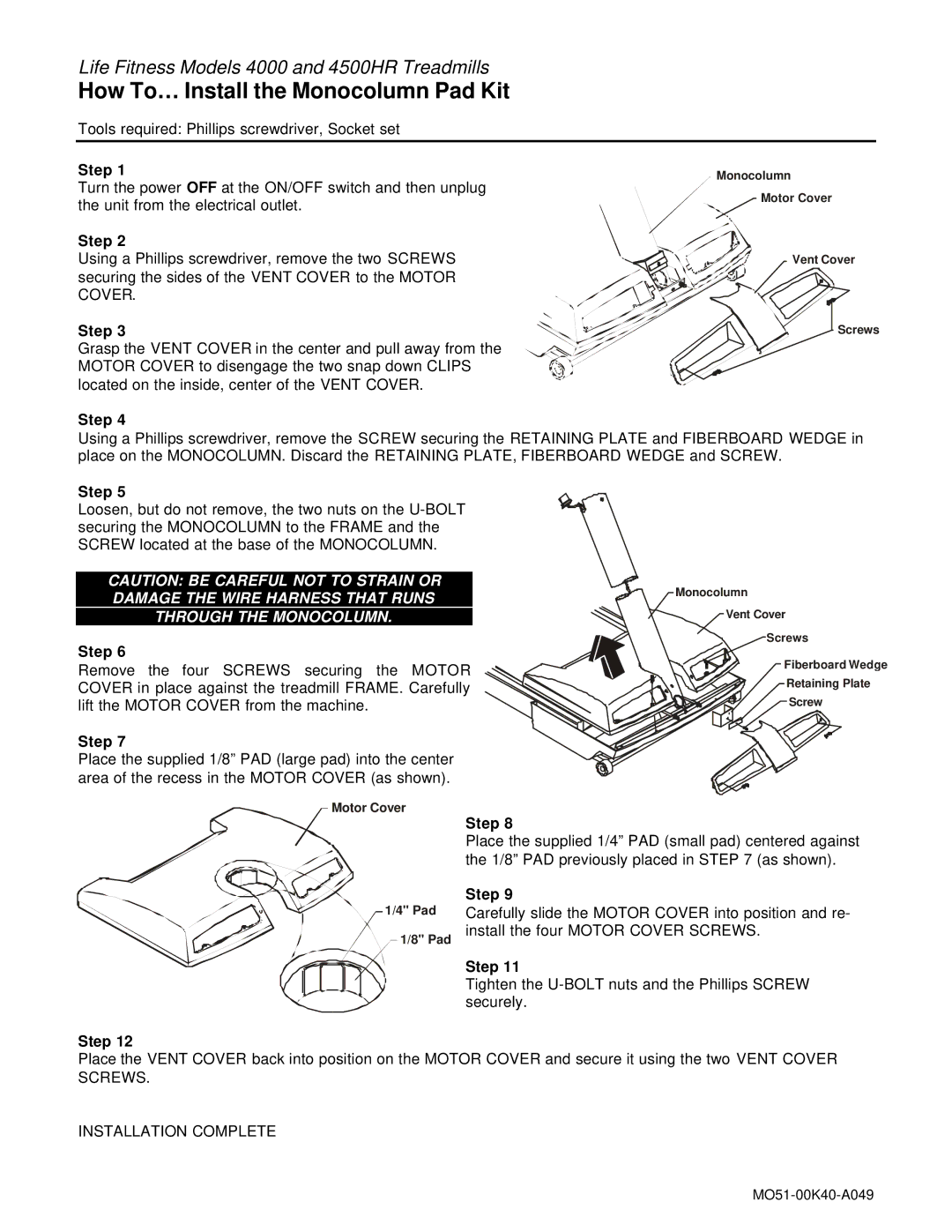 Life Fitness 4500HR manual How To… Install the Monocolumn Pad Kit, Step, Through the Monocolumn 