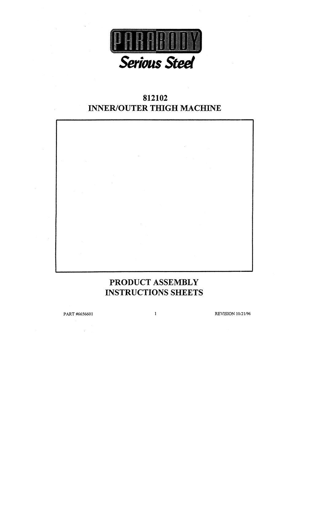 Life Fitness 812102 manual SeriousSteel, Inner/Outer Thigh Machine Product Assembly Instructions Sheets, PART #6656601 